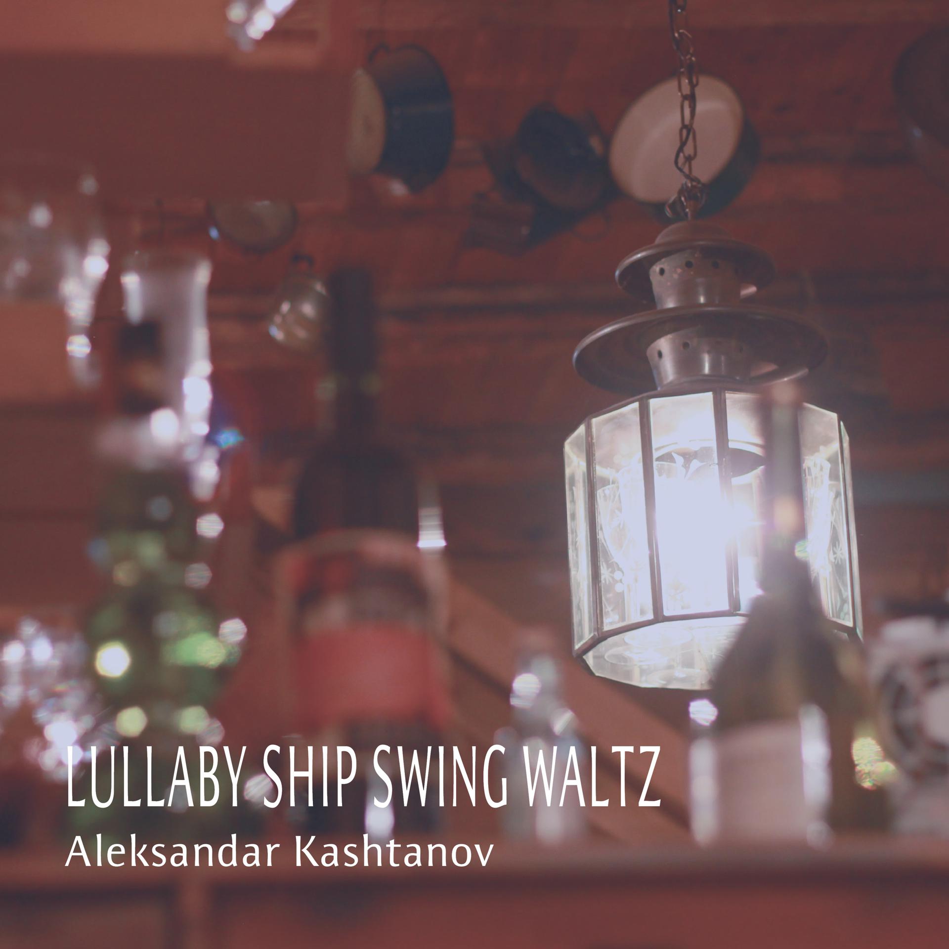 Постер альбома Lullaby Ship Swing Waltz