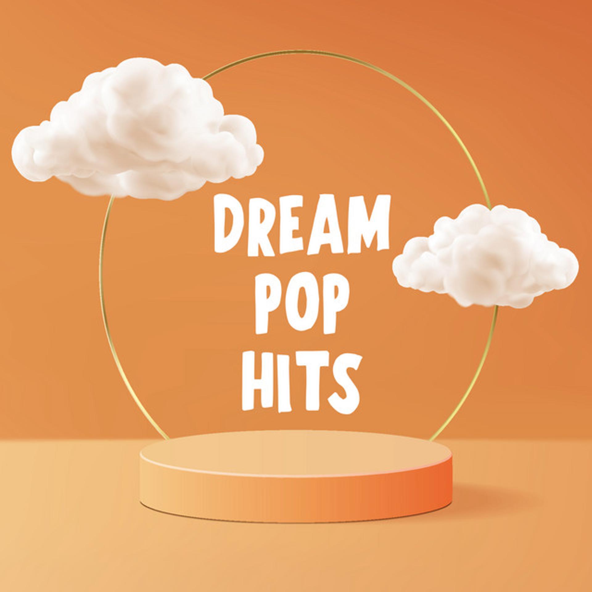 Постер альбома Dream Pop Hits
