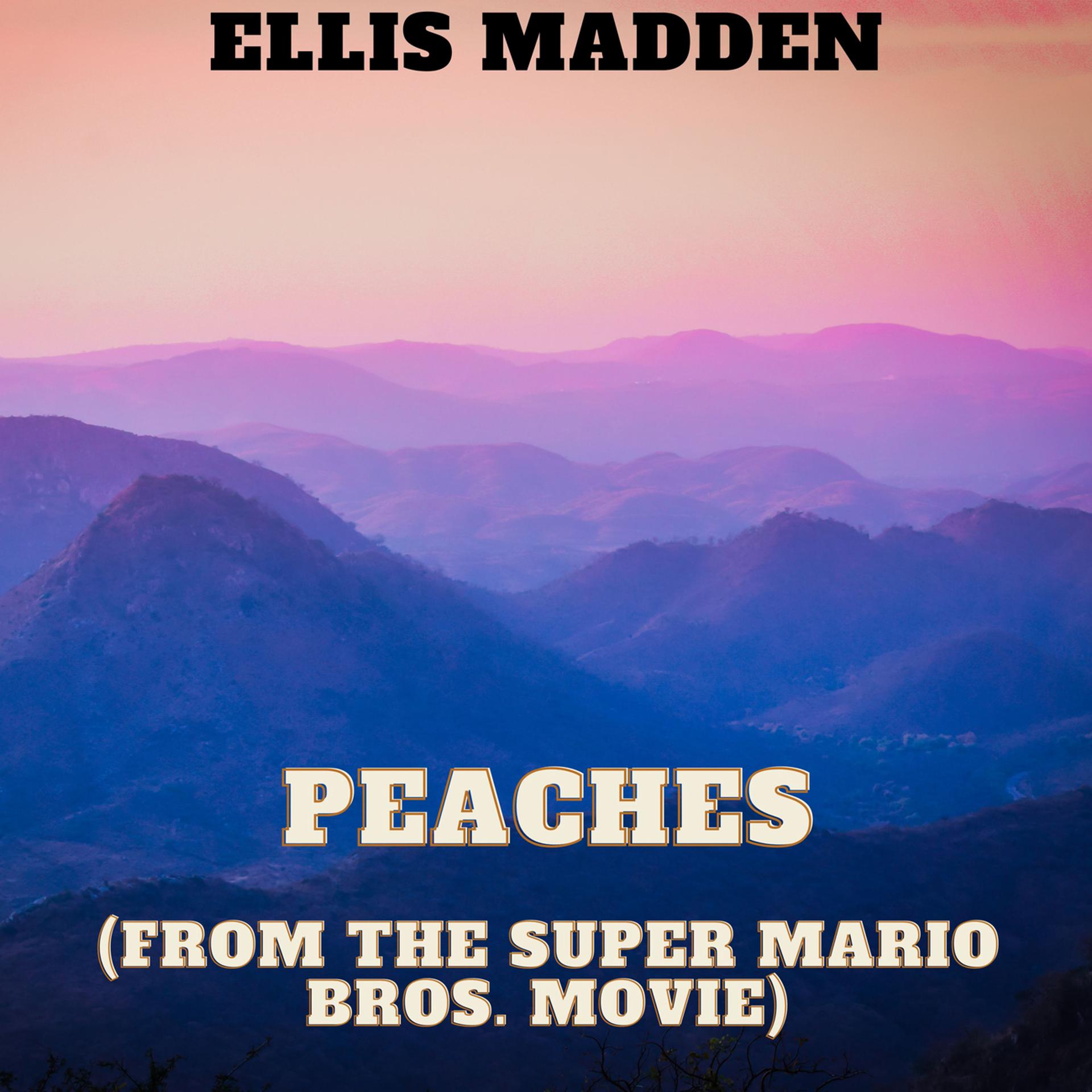 Постер альбома Peaches (from The Super Mario Bros. Movie)