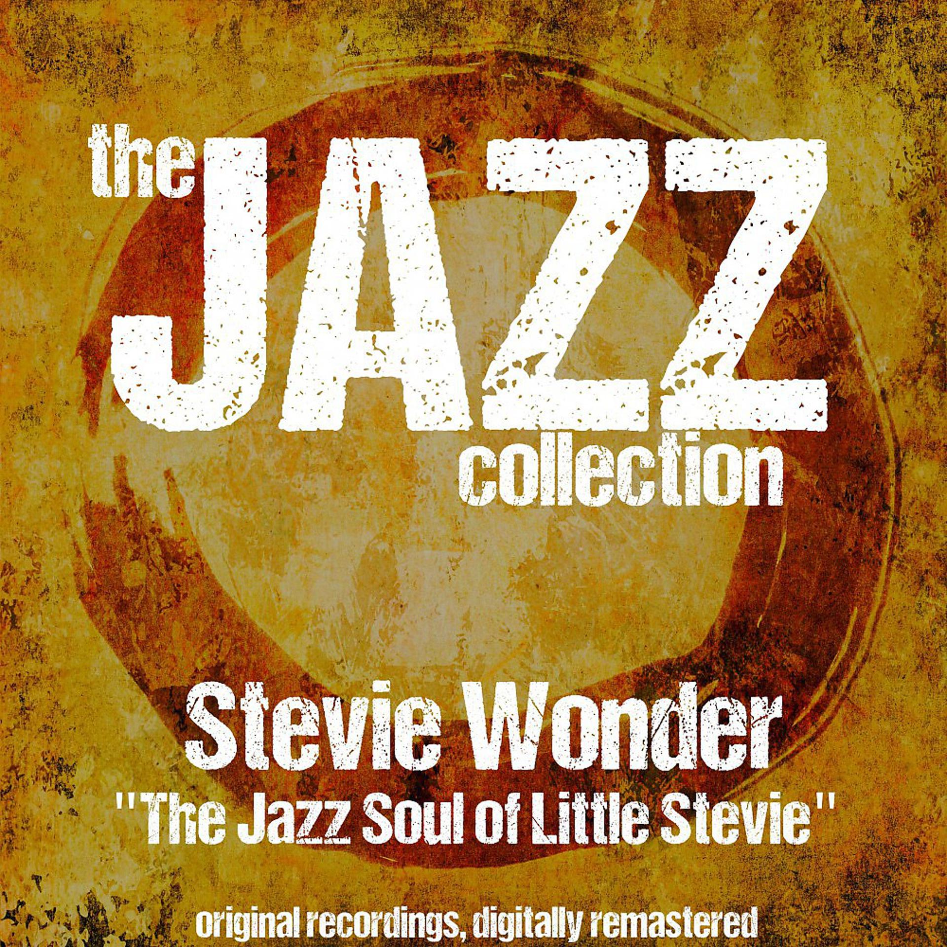 Постер альбома The Jazz Collection: The Jazz Soul of Little Stevie (Remastered)