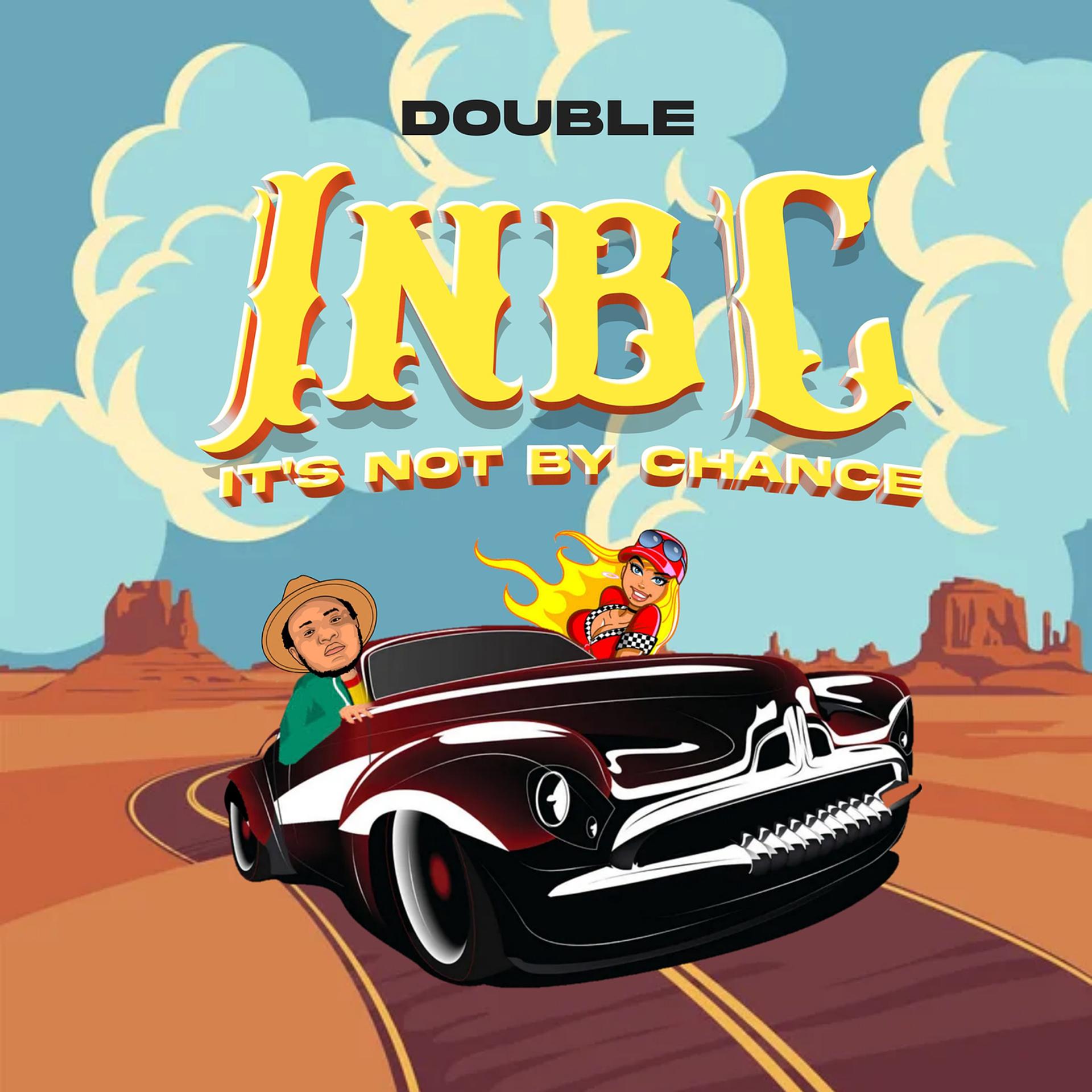 Постер альбома Inbc (It’s Not by Chance)