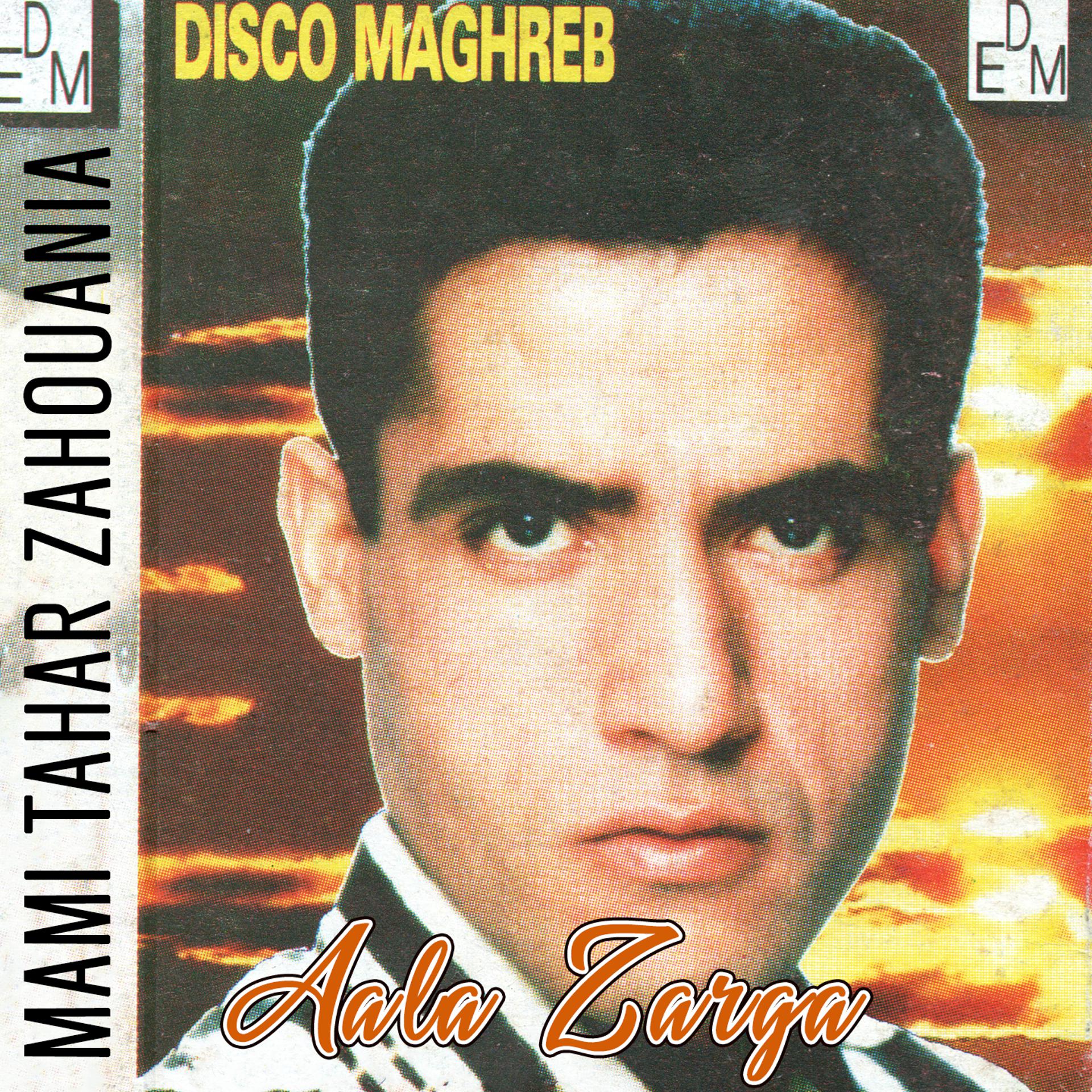 Постер альбома Aala Zarga
