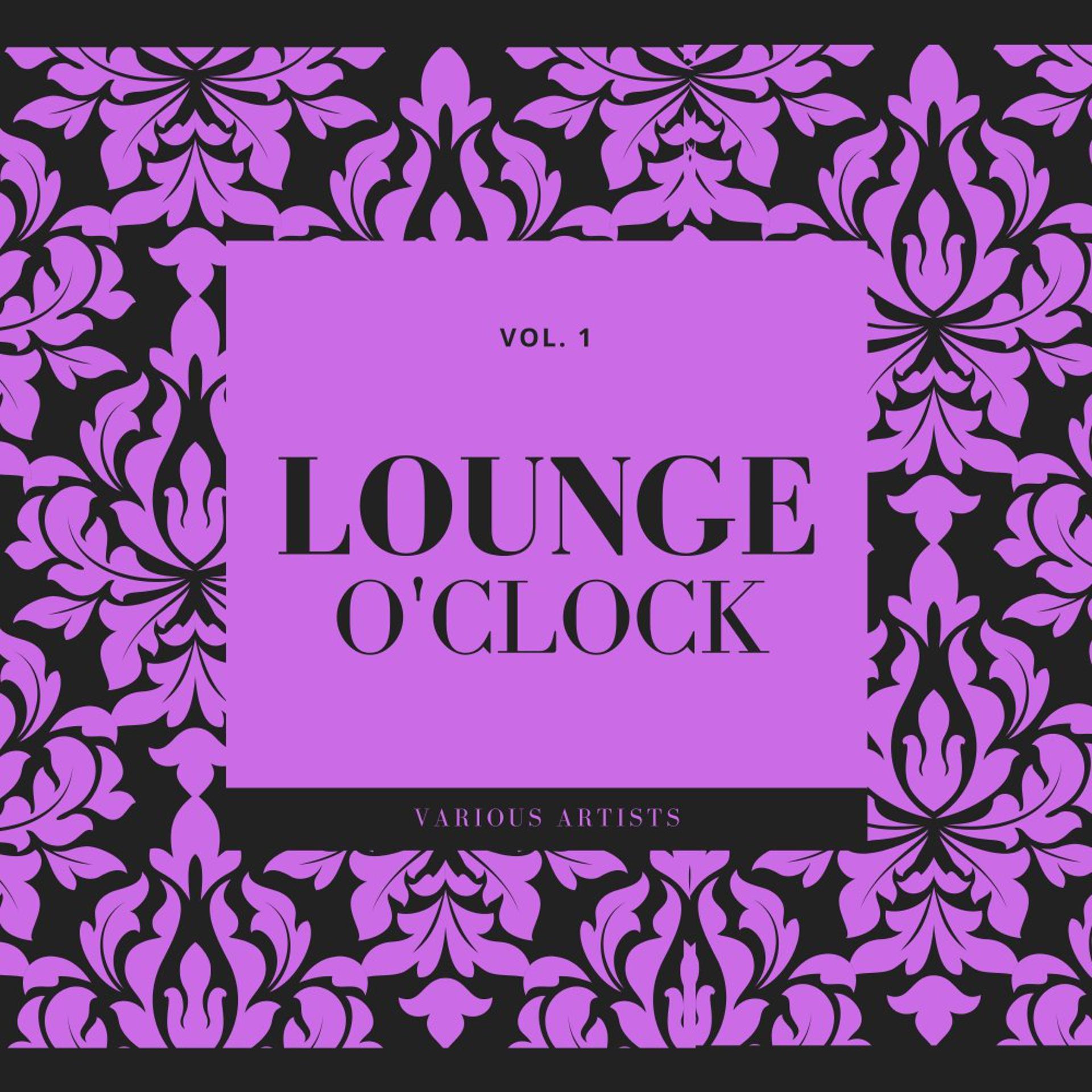 Постер альбома Lounge O'Clock, Vol. 1