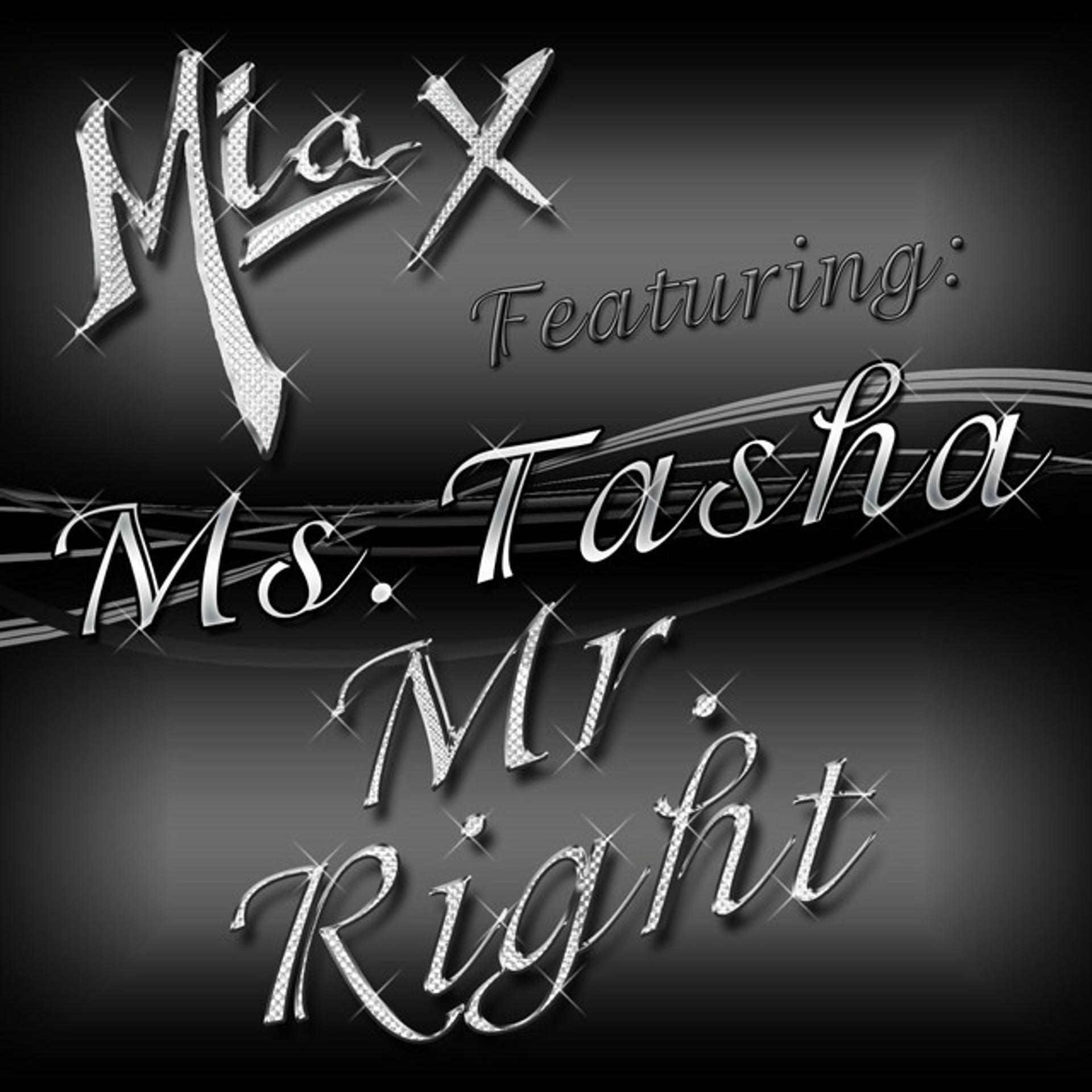 Постер альбома Mr. Right (feat. Ms. Tasha)