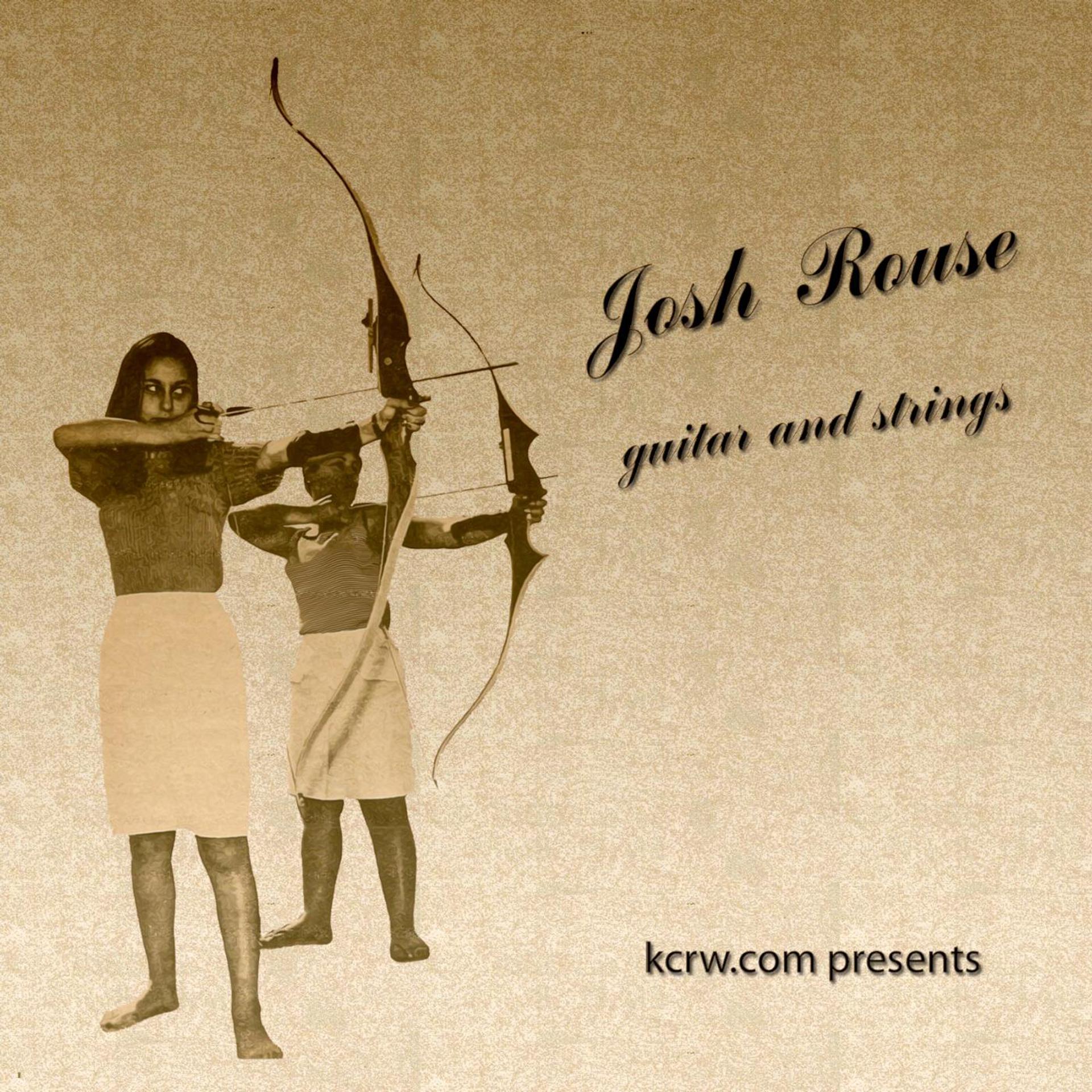 Постер альбома Kcrw Presents Josh Rouse - Guitar and Strings