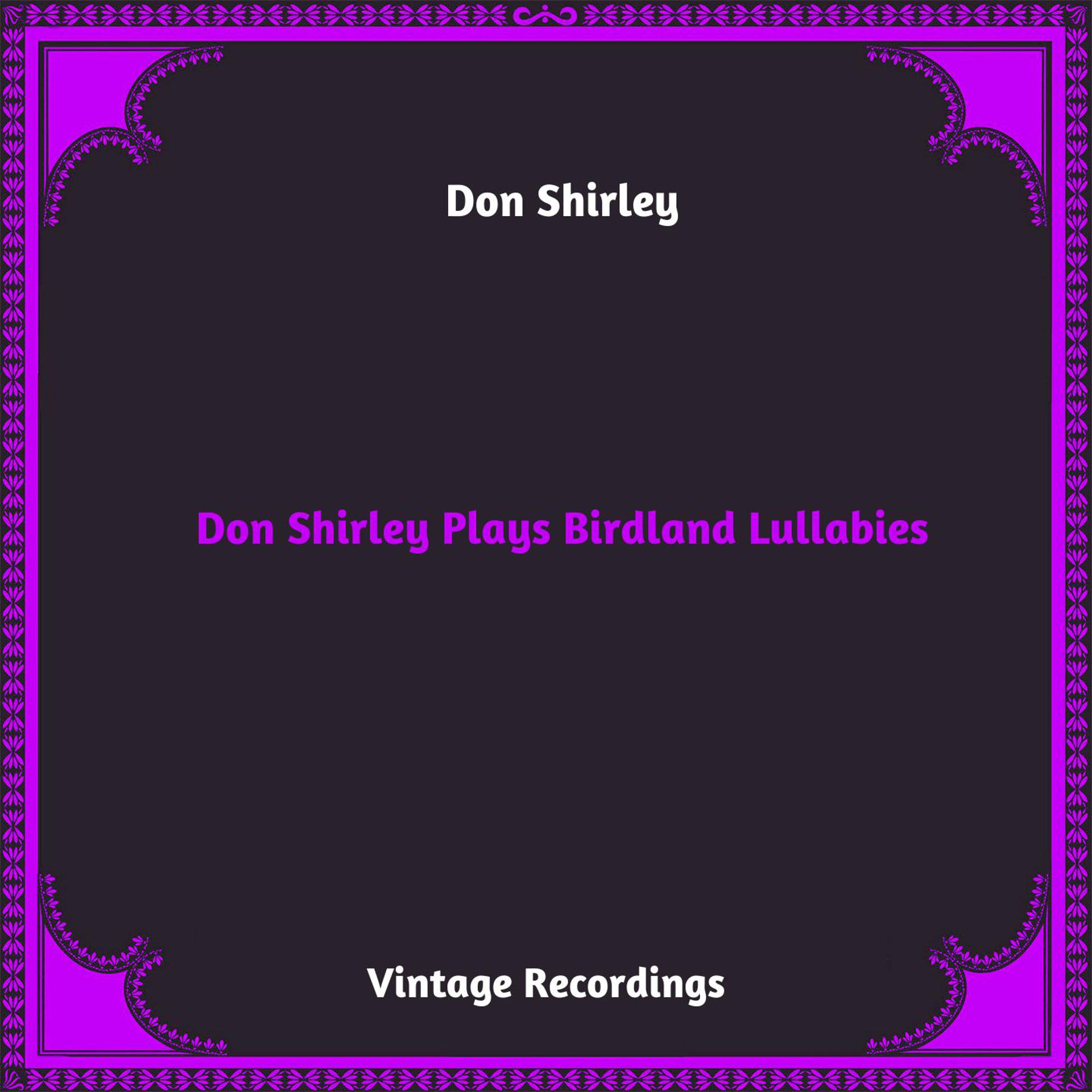 Постер альбома Don Shirley Plays Birdland Lullabies