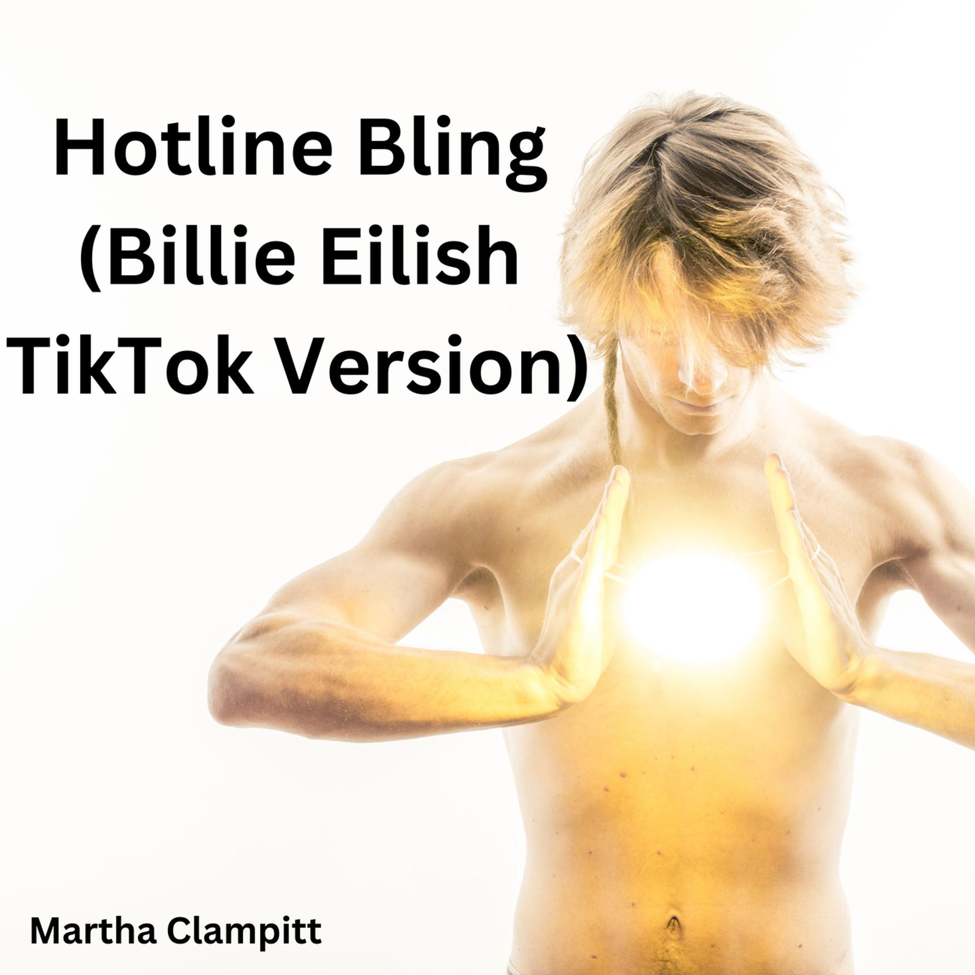 Постер альбома Hotline Bling (Billie Eilish TikTok Version)