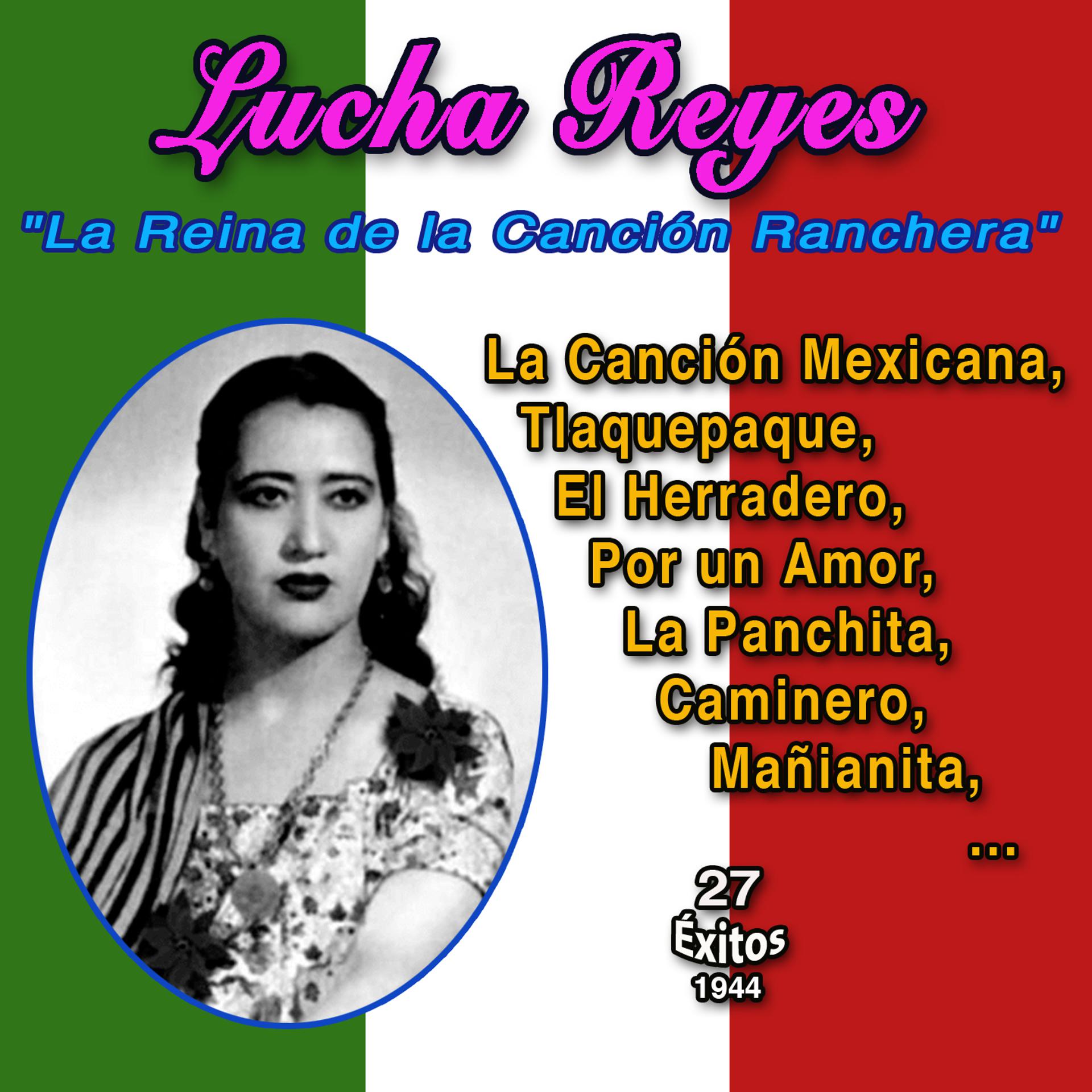Постер альбома Lucha Reyes "La Reina de la Cancion Ranchera"