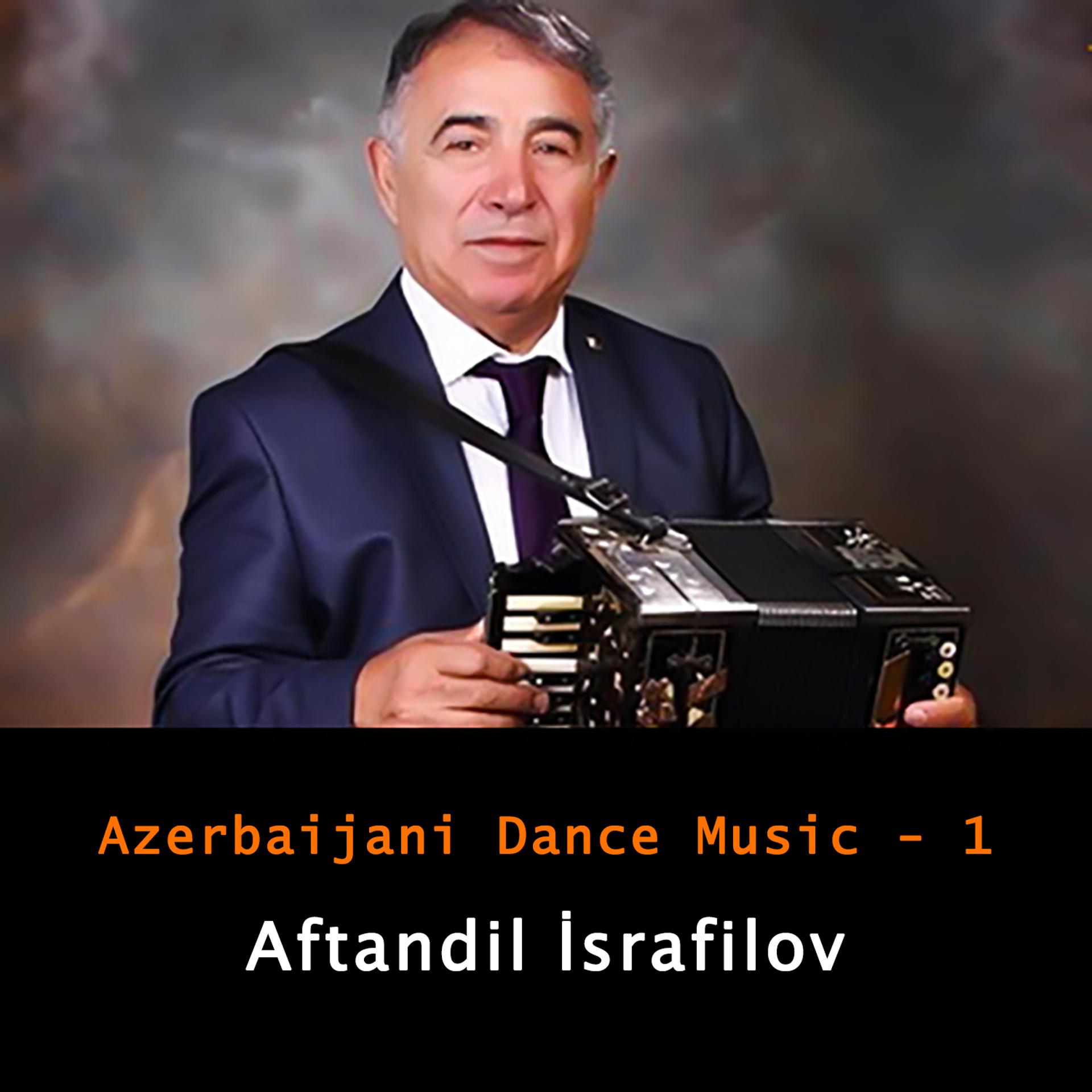 Постер альбома Azerbaijani Dance Music - 1