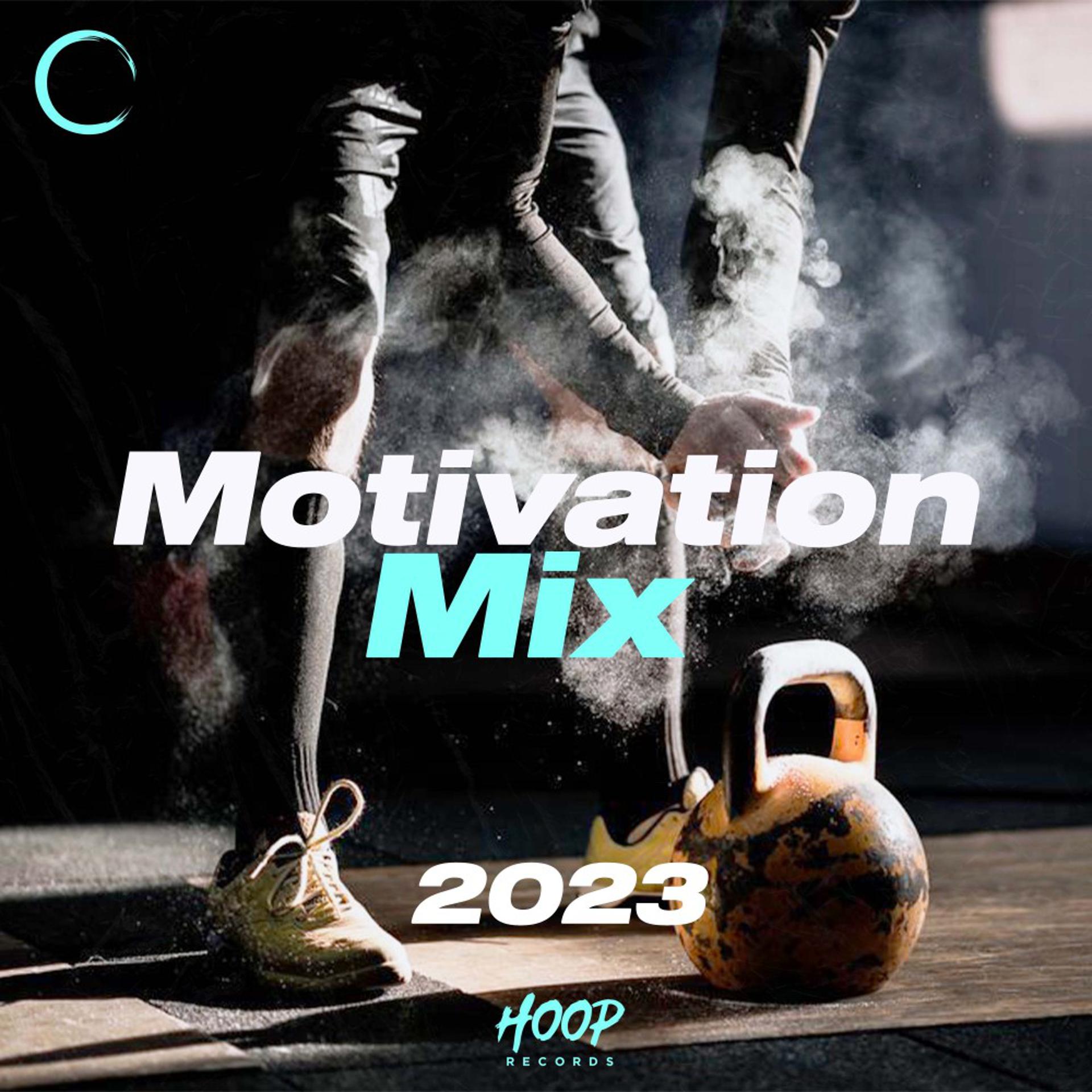 Постер альбома Мотивация Микс 2023: Лучшая музыка для тренировок от Hoop Records