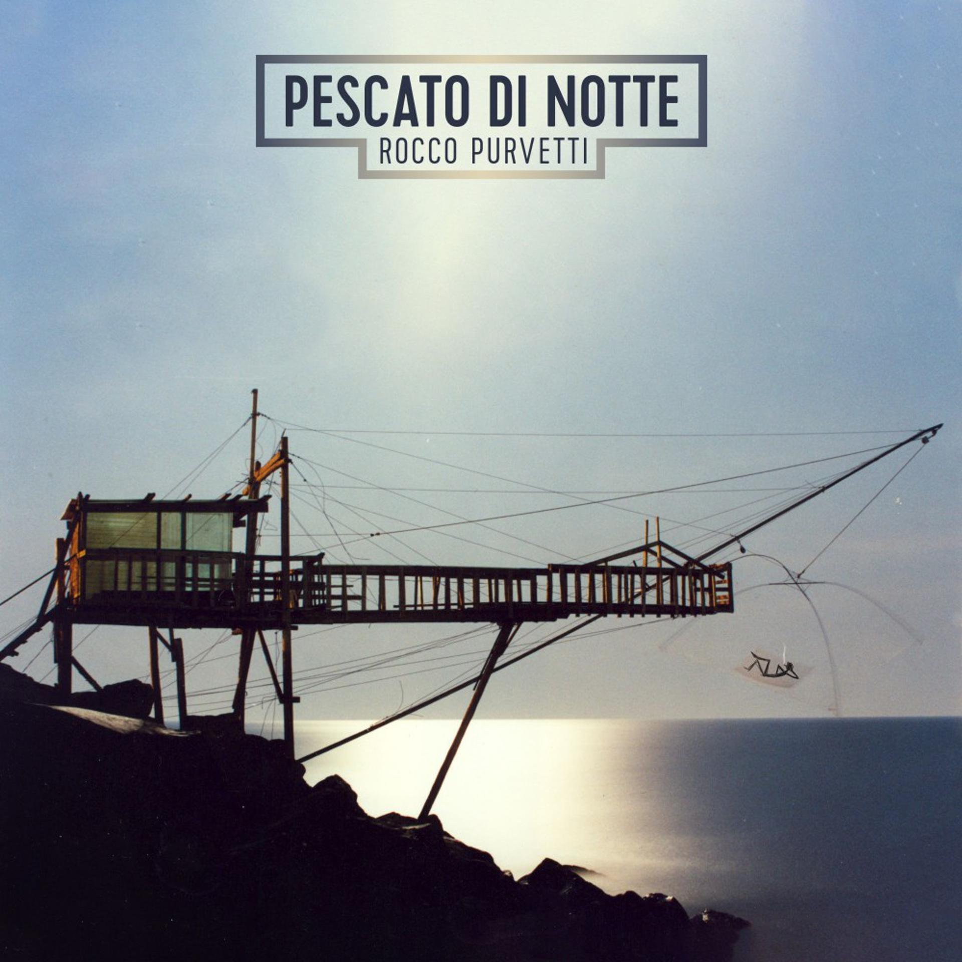 Постер альбома Pescato di notte