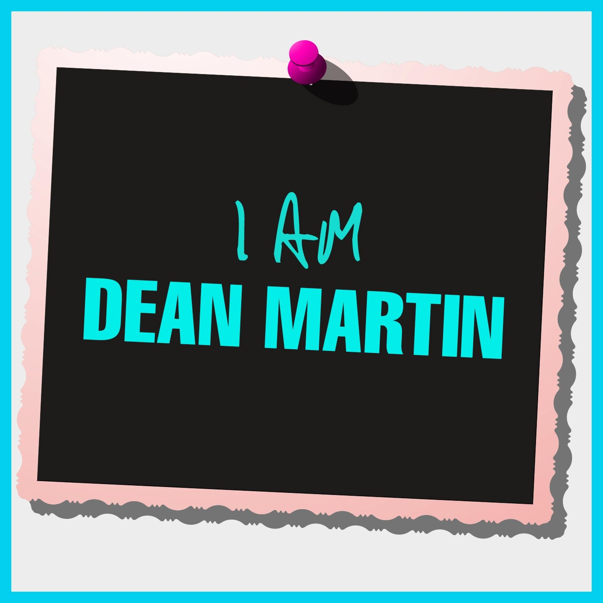 Постер альбома I Am Dean Martin