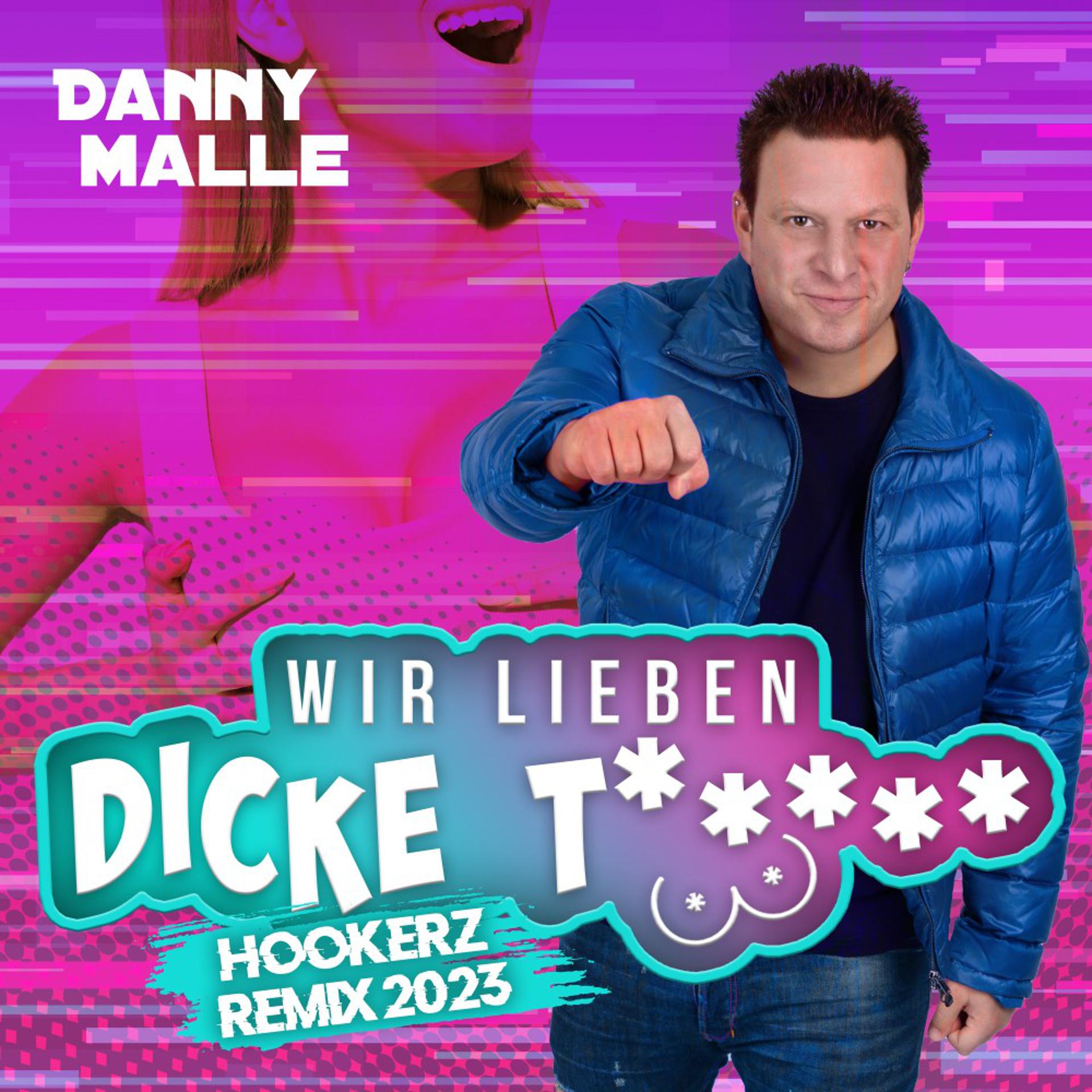 Постер альбома Wir lieben dicke T***** (Hookerz Remix 2023)