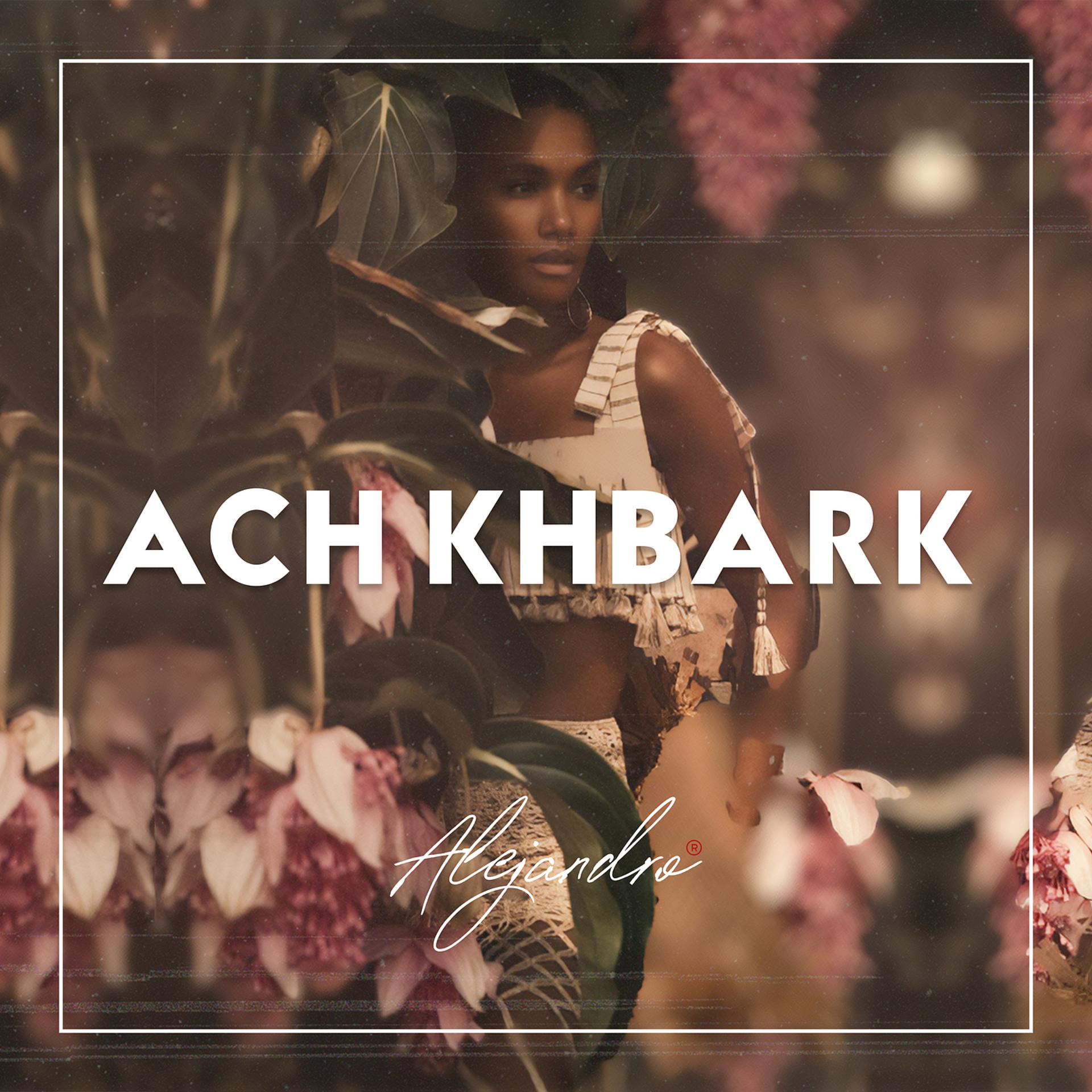 Постер альбома Ach Khbark
