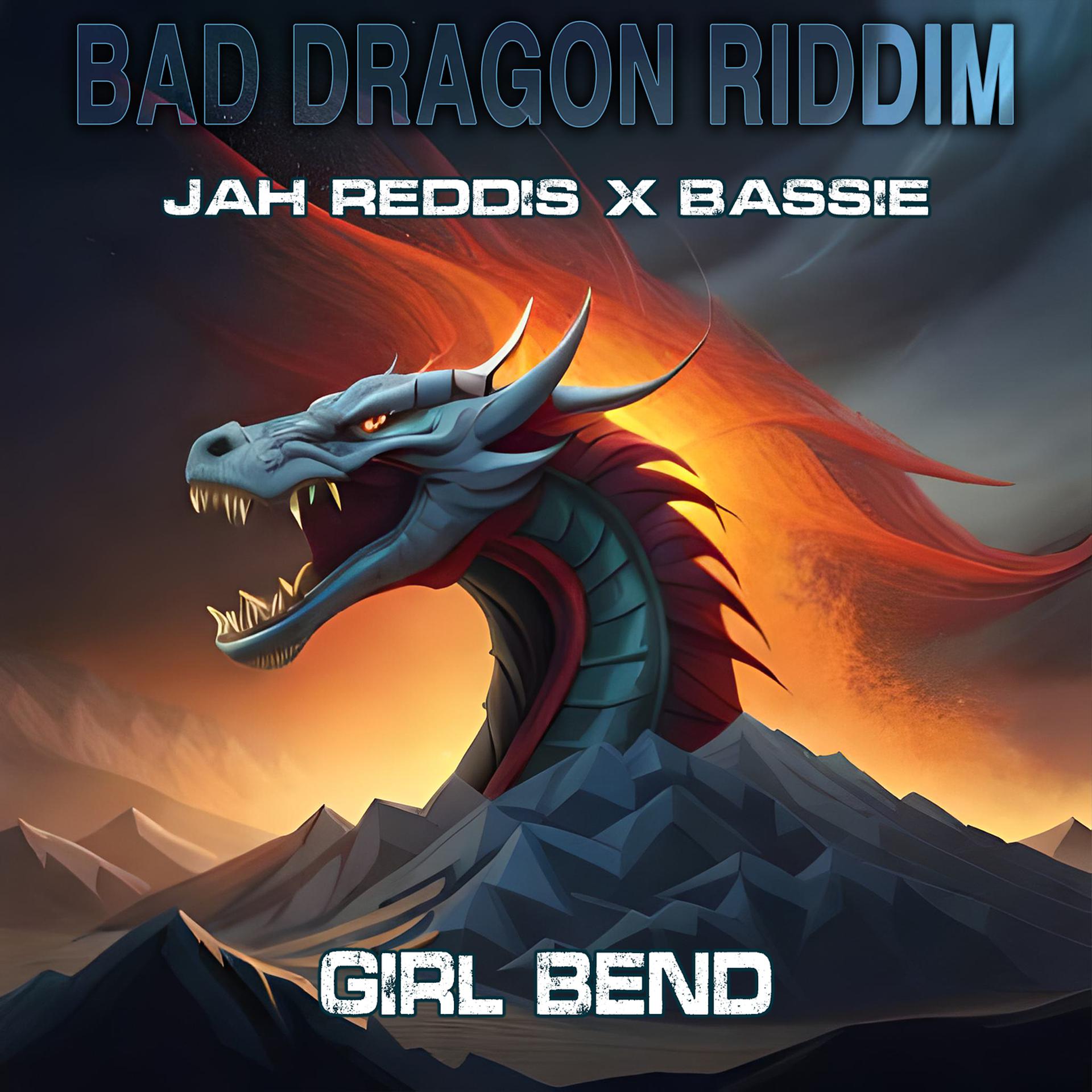 Постер альбома Girl Bend (Bad Dragon Riddim)