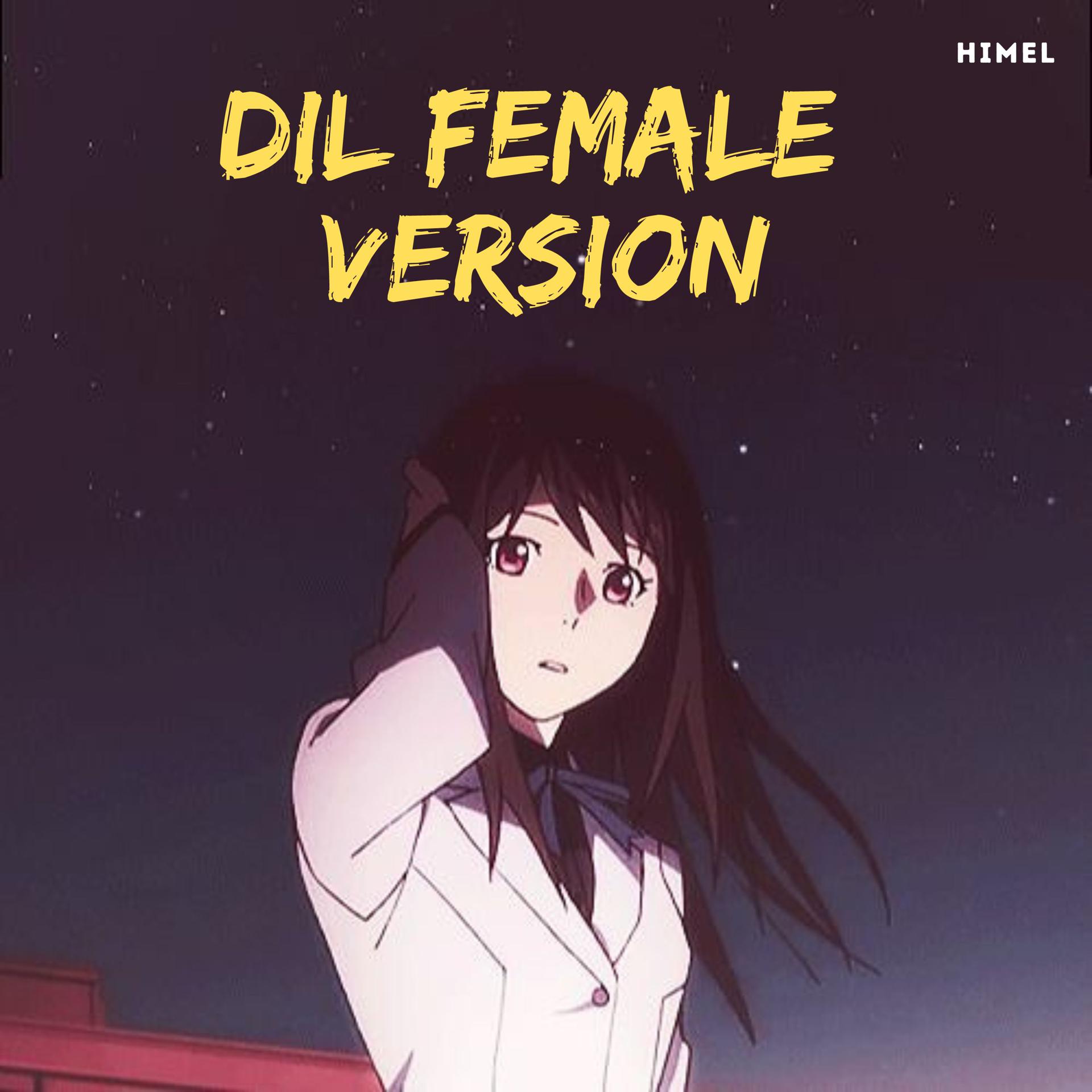 Постер альбома Dil Female Version (Slowed + Reverb)
