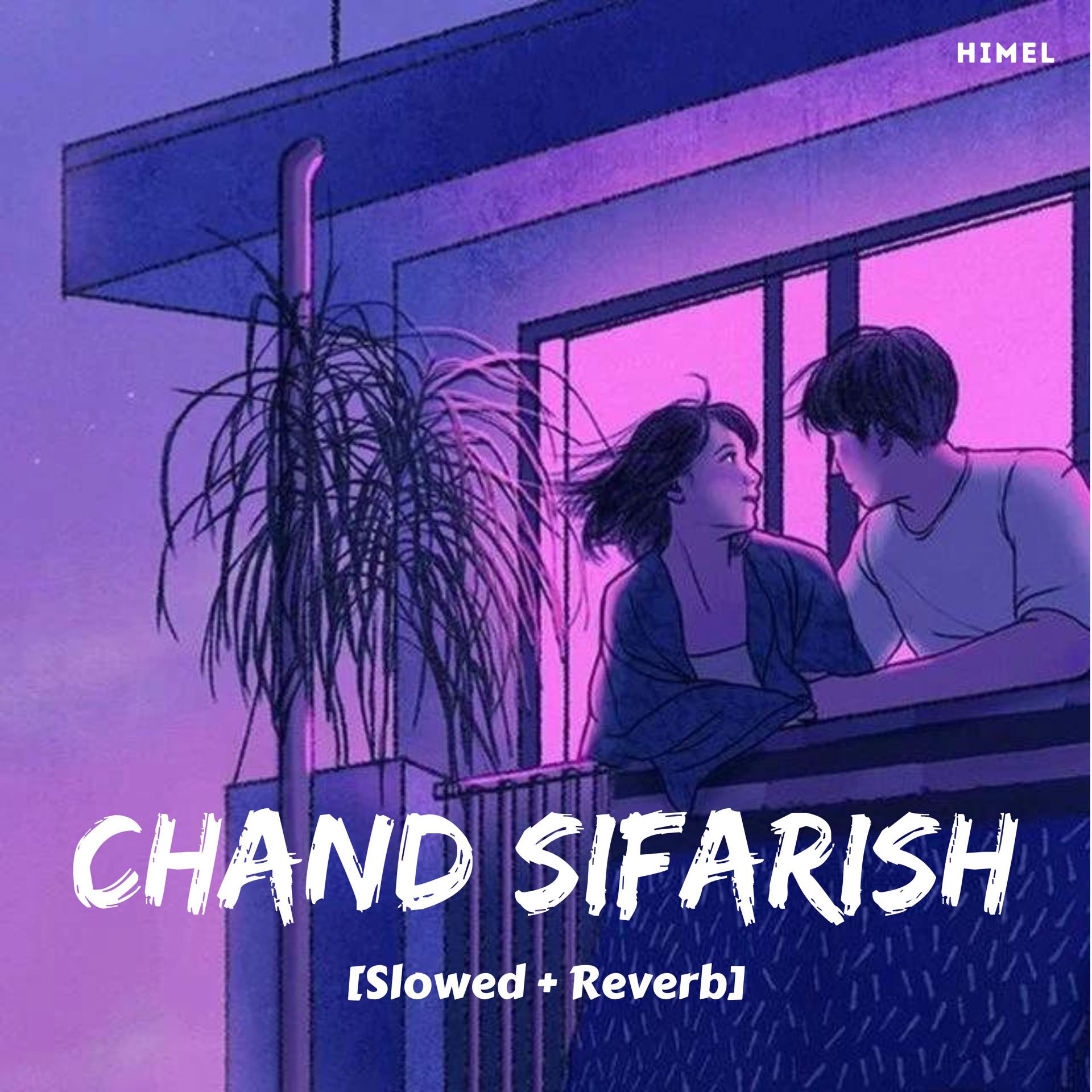 Постер альбома Chand Sifarish (Slowed + Reverb)