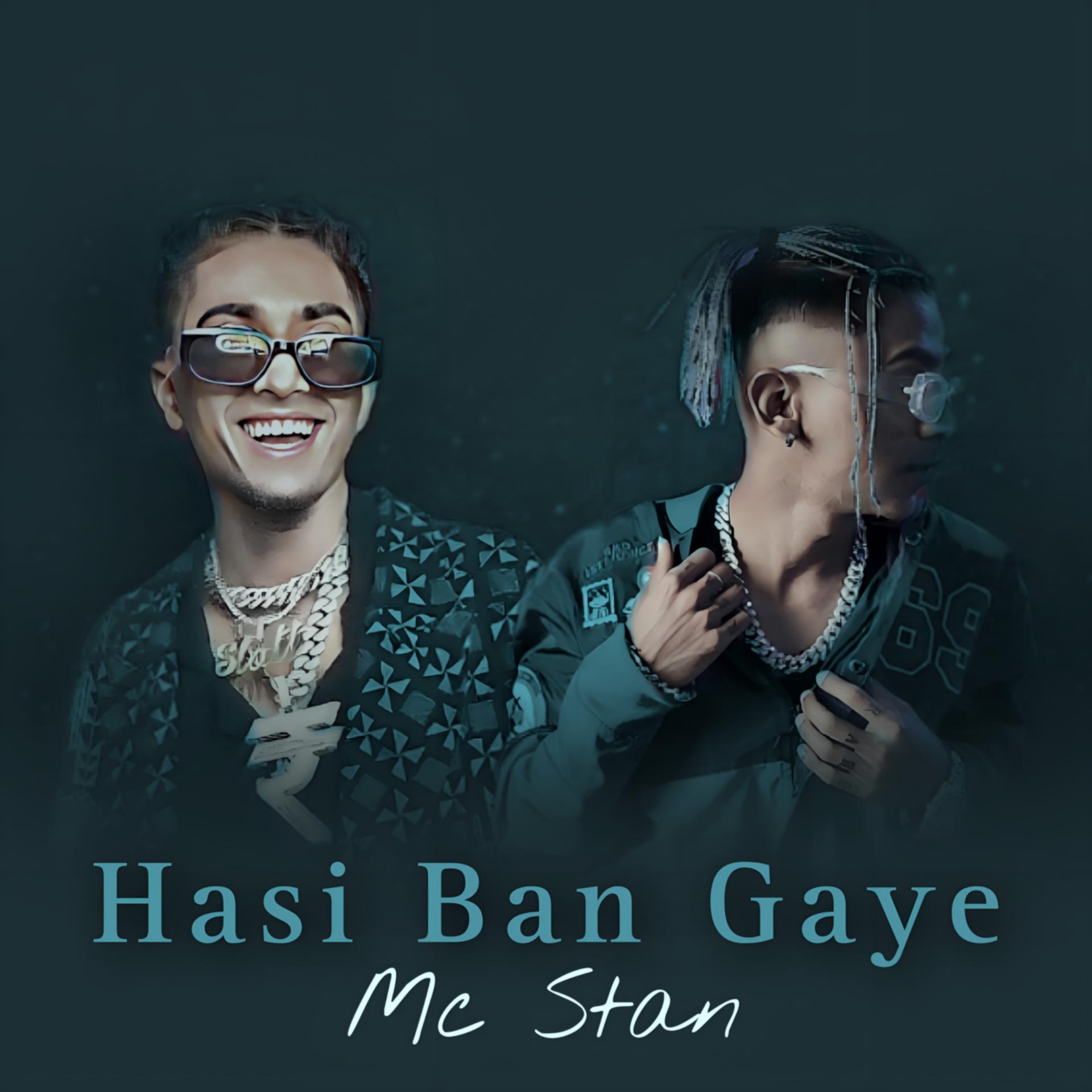 Постер альбома Hasi Ban Gaye x Mc Stan