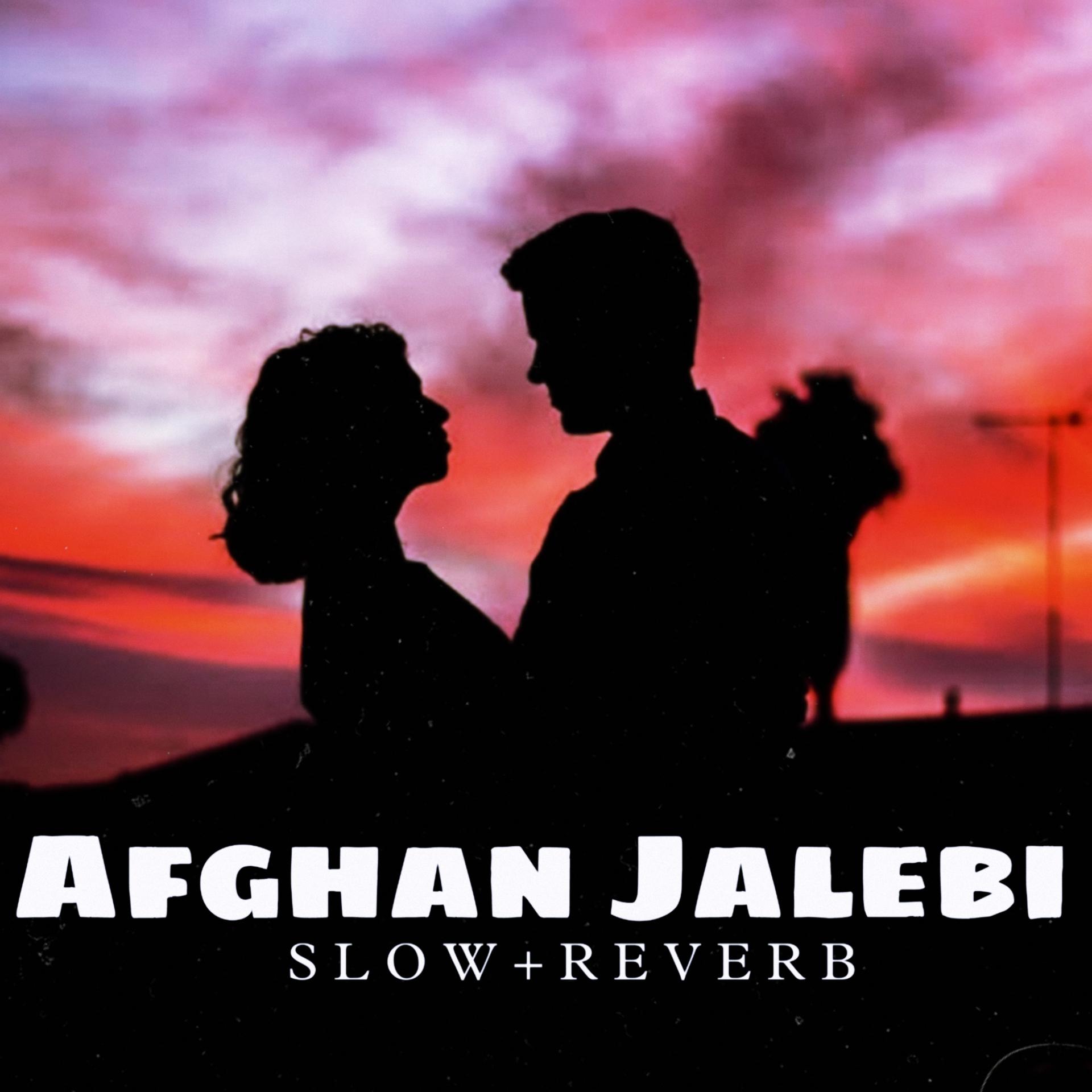 Постер альбома Afghan jalebi (Slow + Reverb)