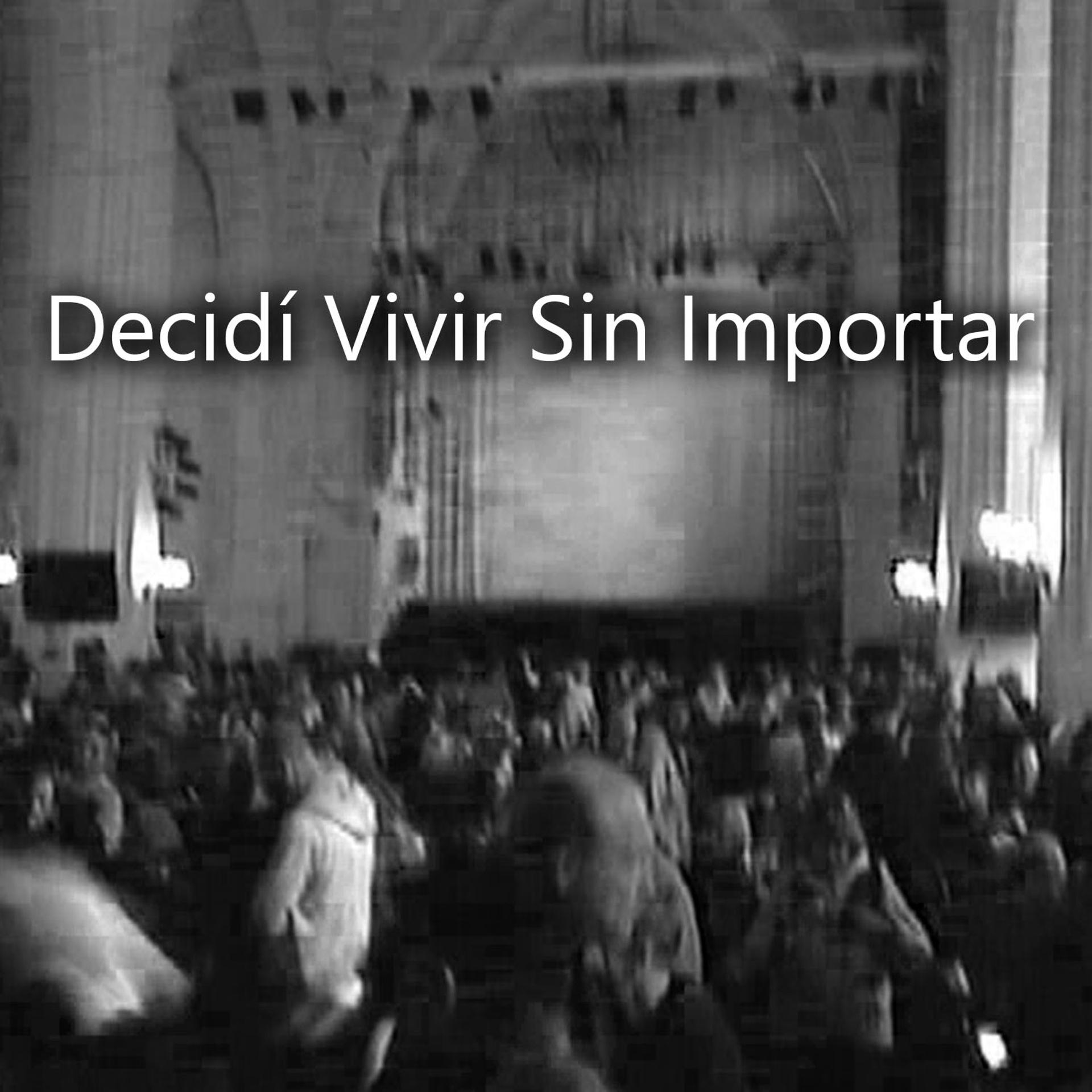 Постер альбома Decidí Vivir Sin Importar