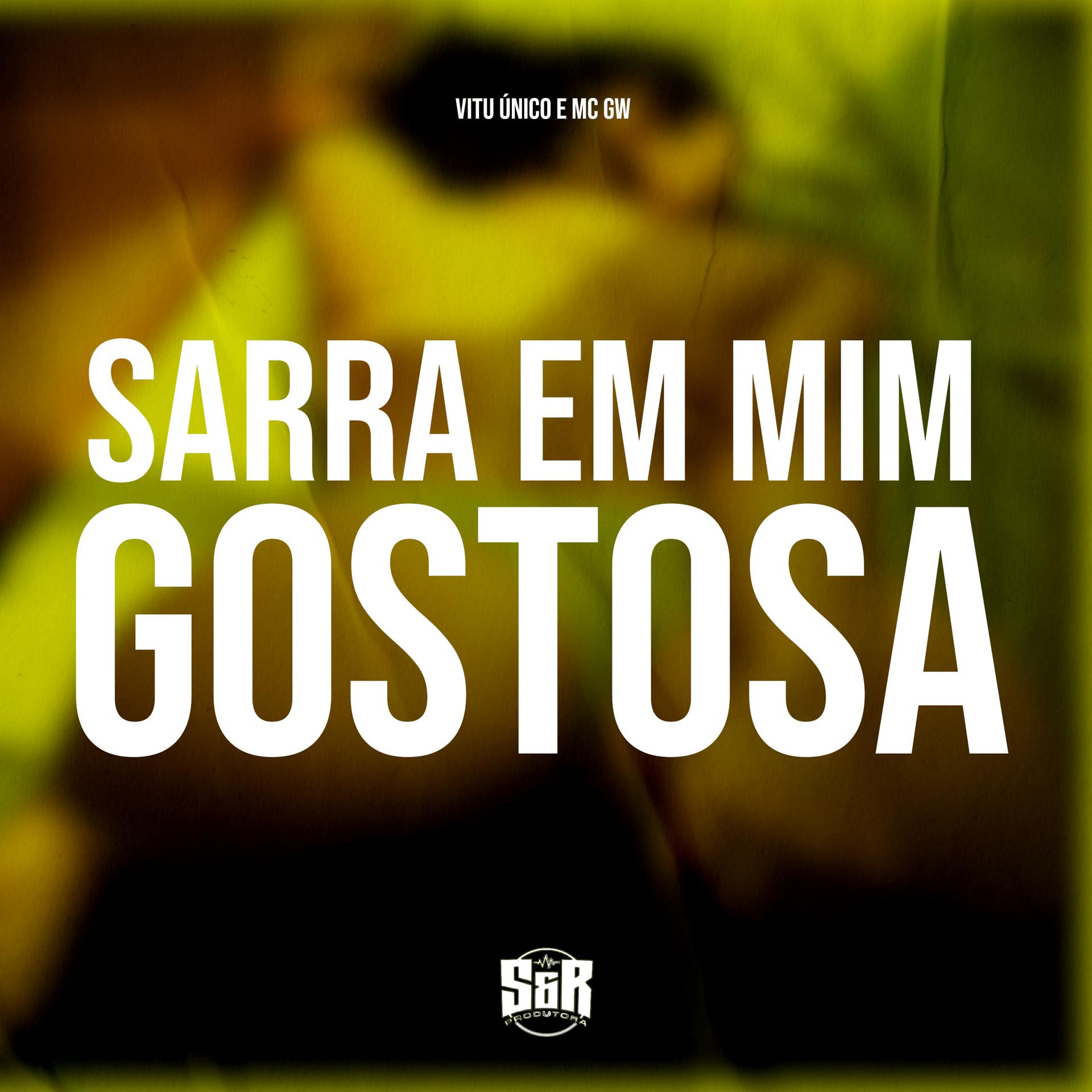 Постер альбома Sarra em Mim Gostosa