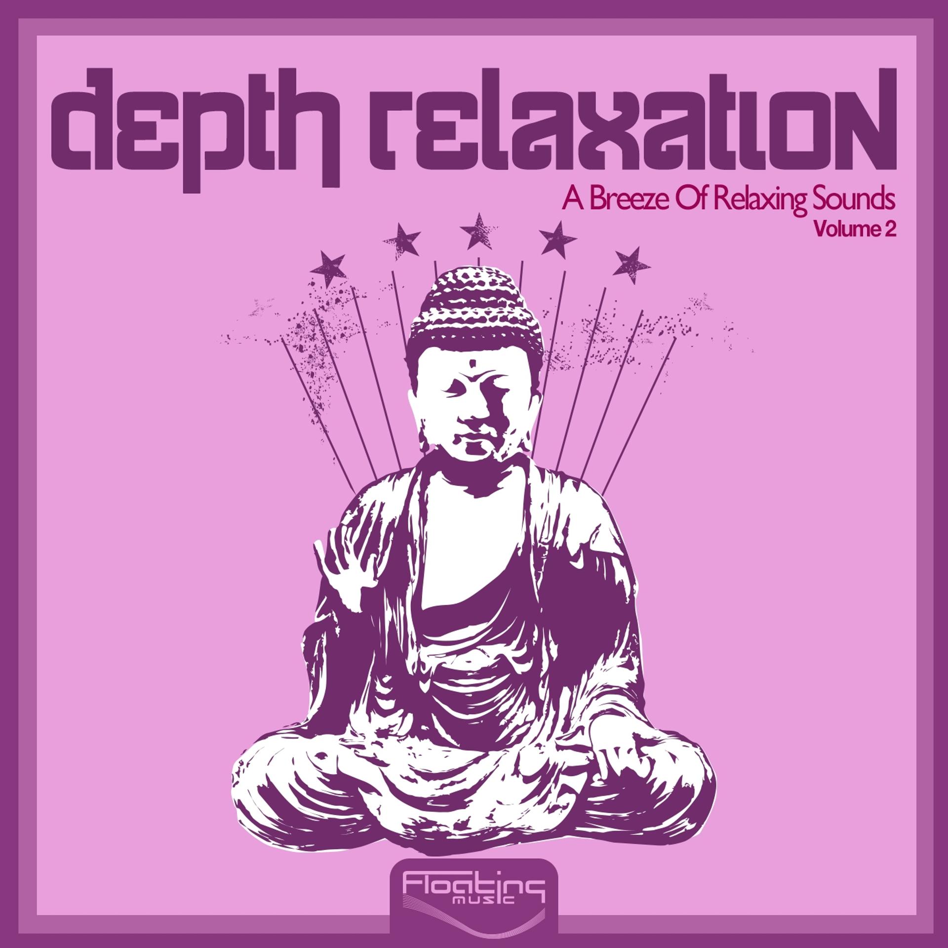 Постер альбома Depth Relaxation (A Breeze Of Relaxing Sounds), Vol. 2