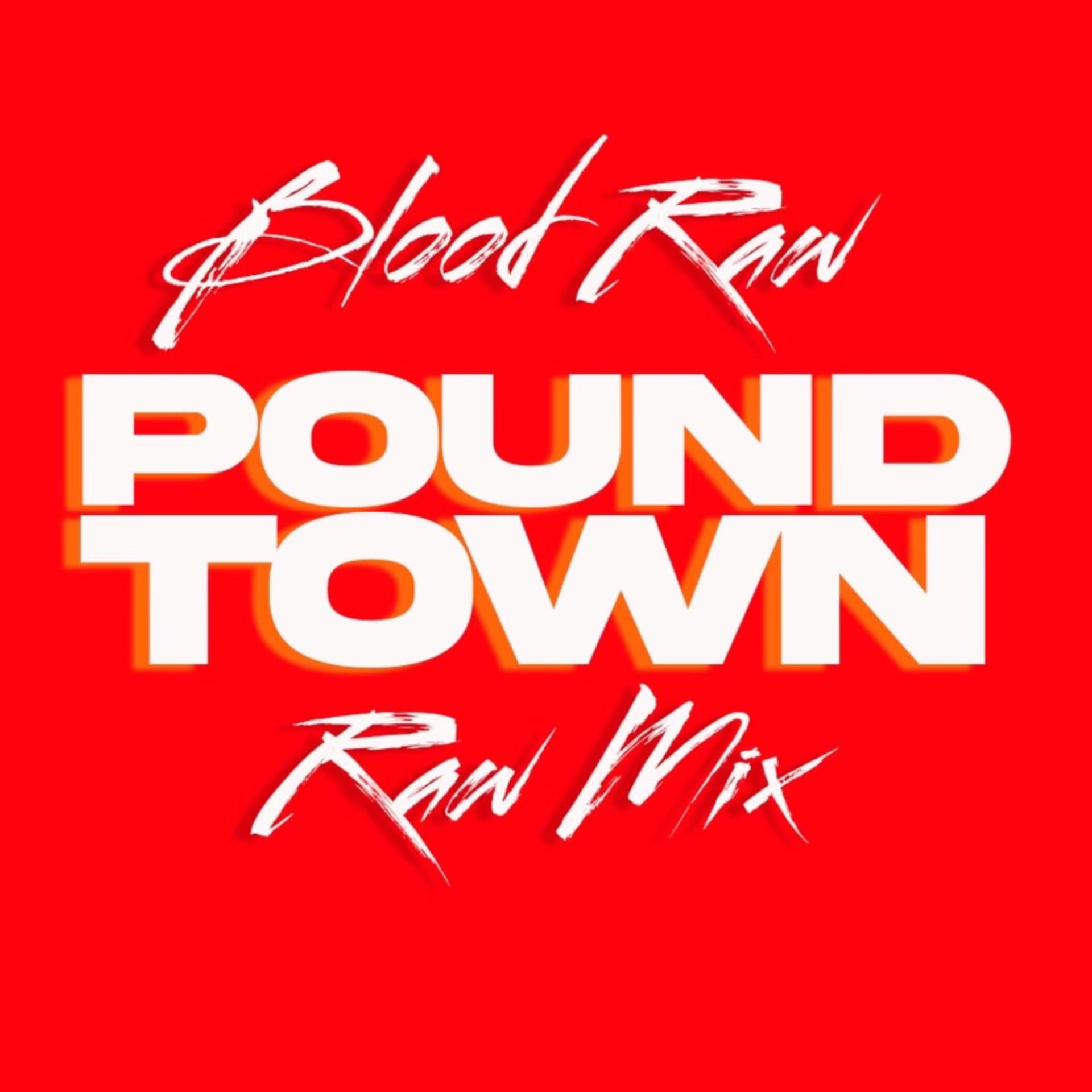Постер альбома Pound Town (Raw Mix)