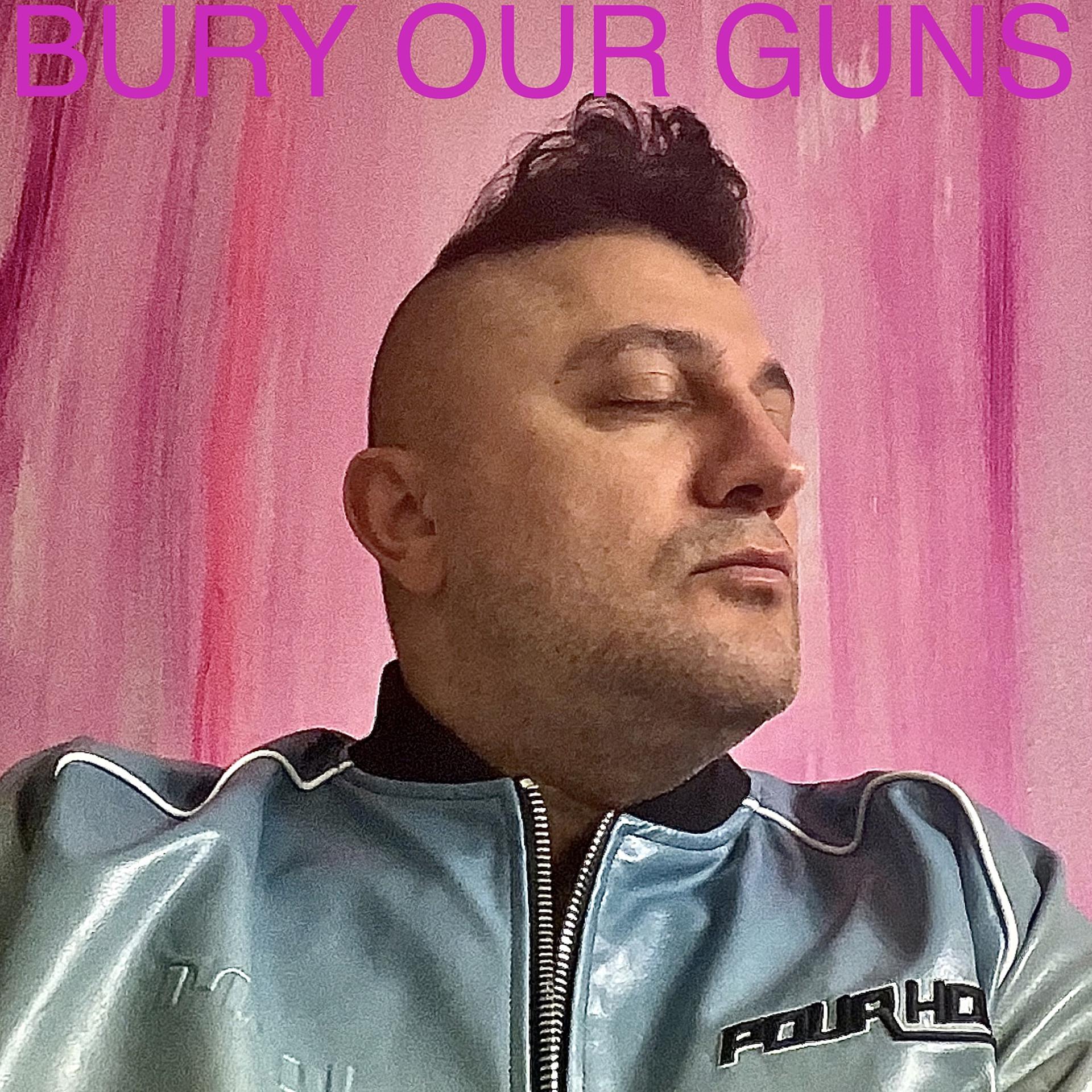 Постер альбома Bury Our Guns