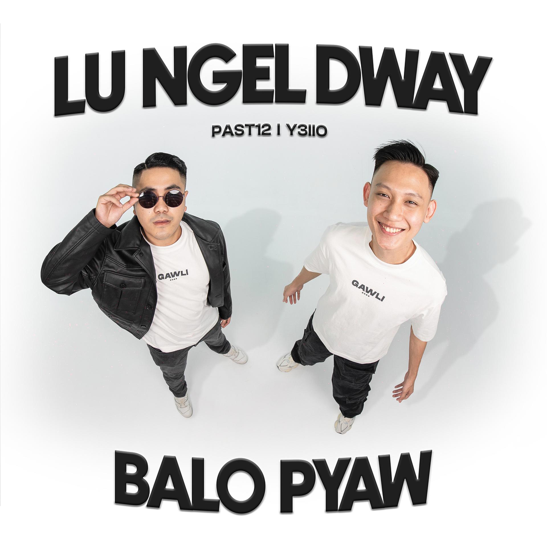 Постер альбома Lu Ngel Dway Balo Pyaw