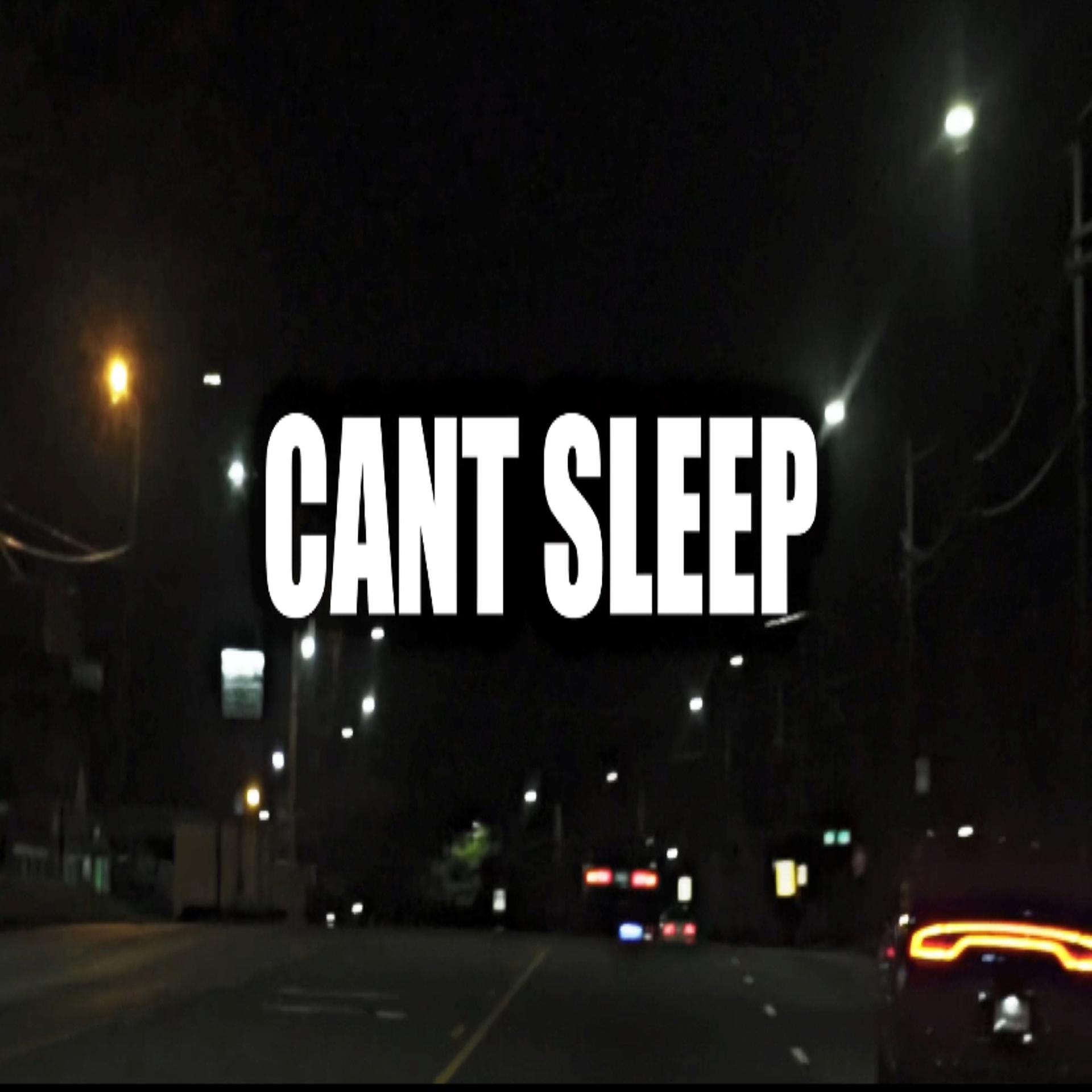 Постер альбома Cant Sleep