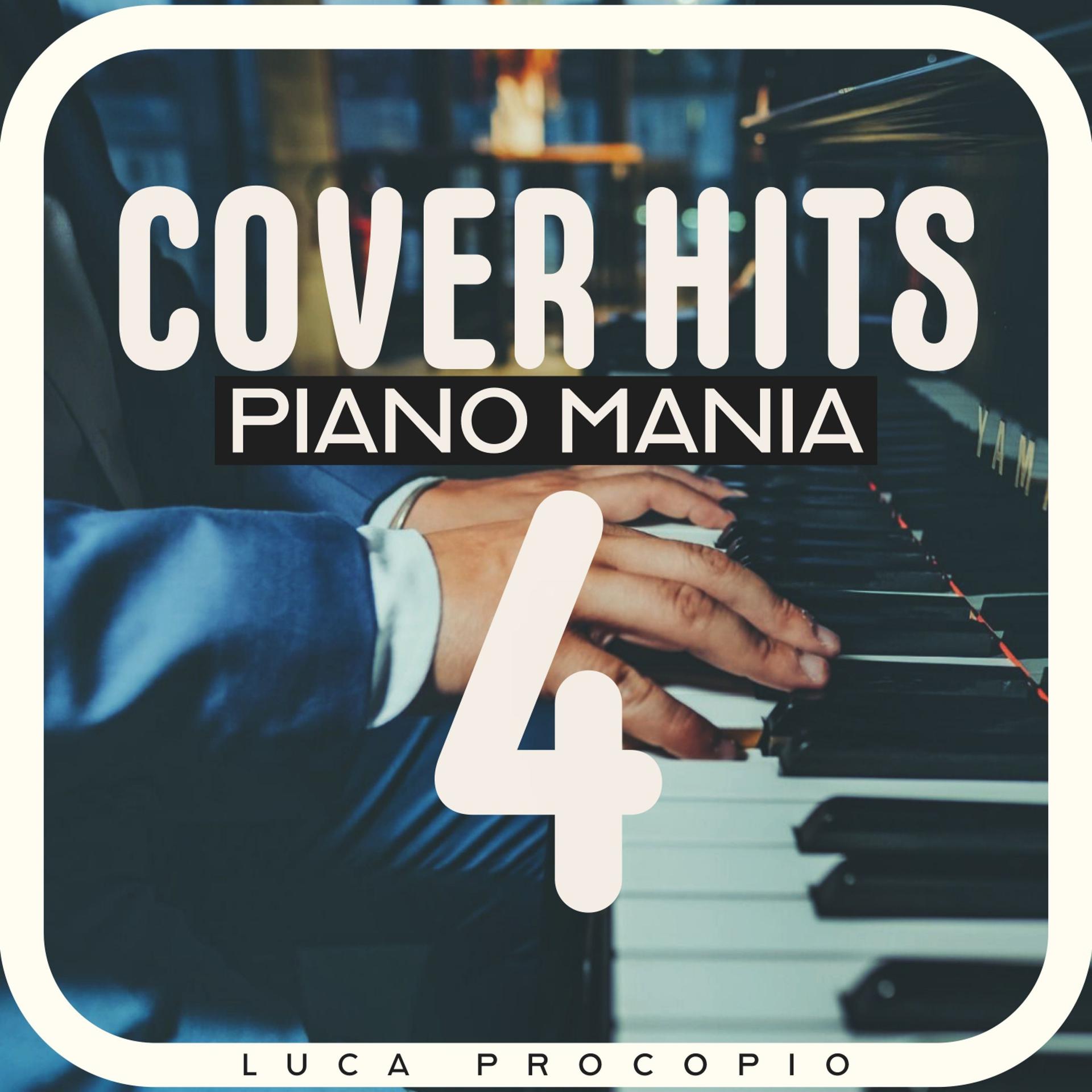 Постер альбома Cover Hits Piano Mania, Vol. 4