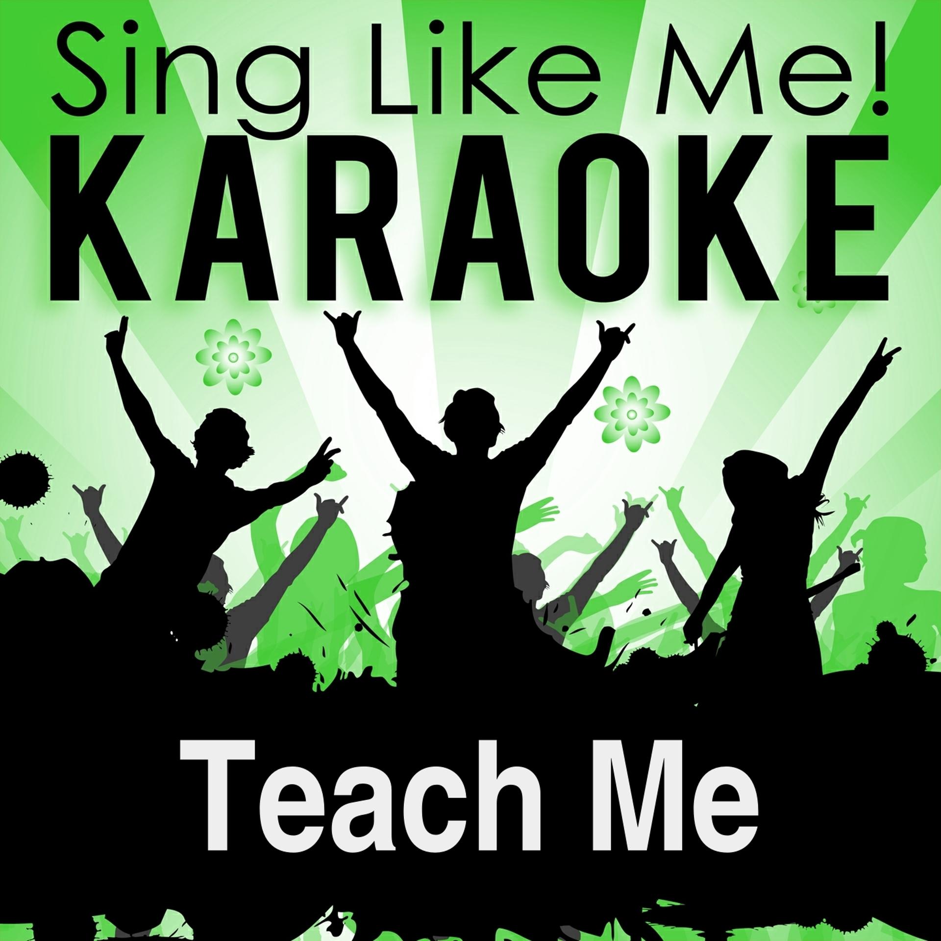 Постер альбома Teach Me (Radio Edit) (Karaoke Version)