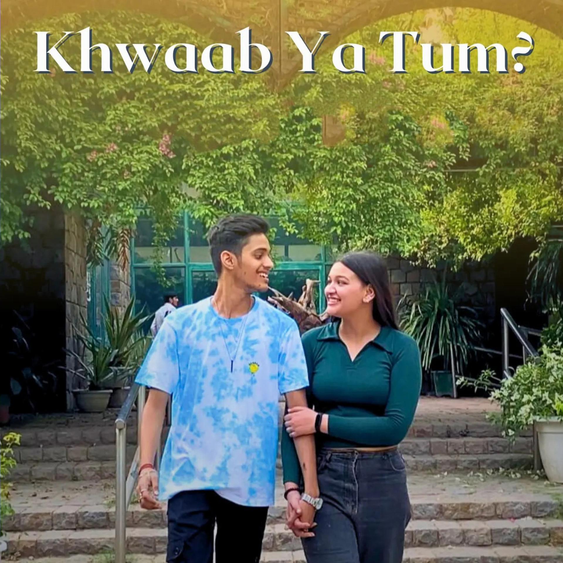Постер альбома Khwaab Ya Tum?