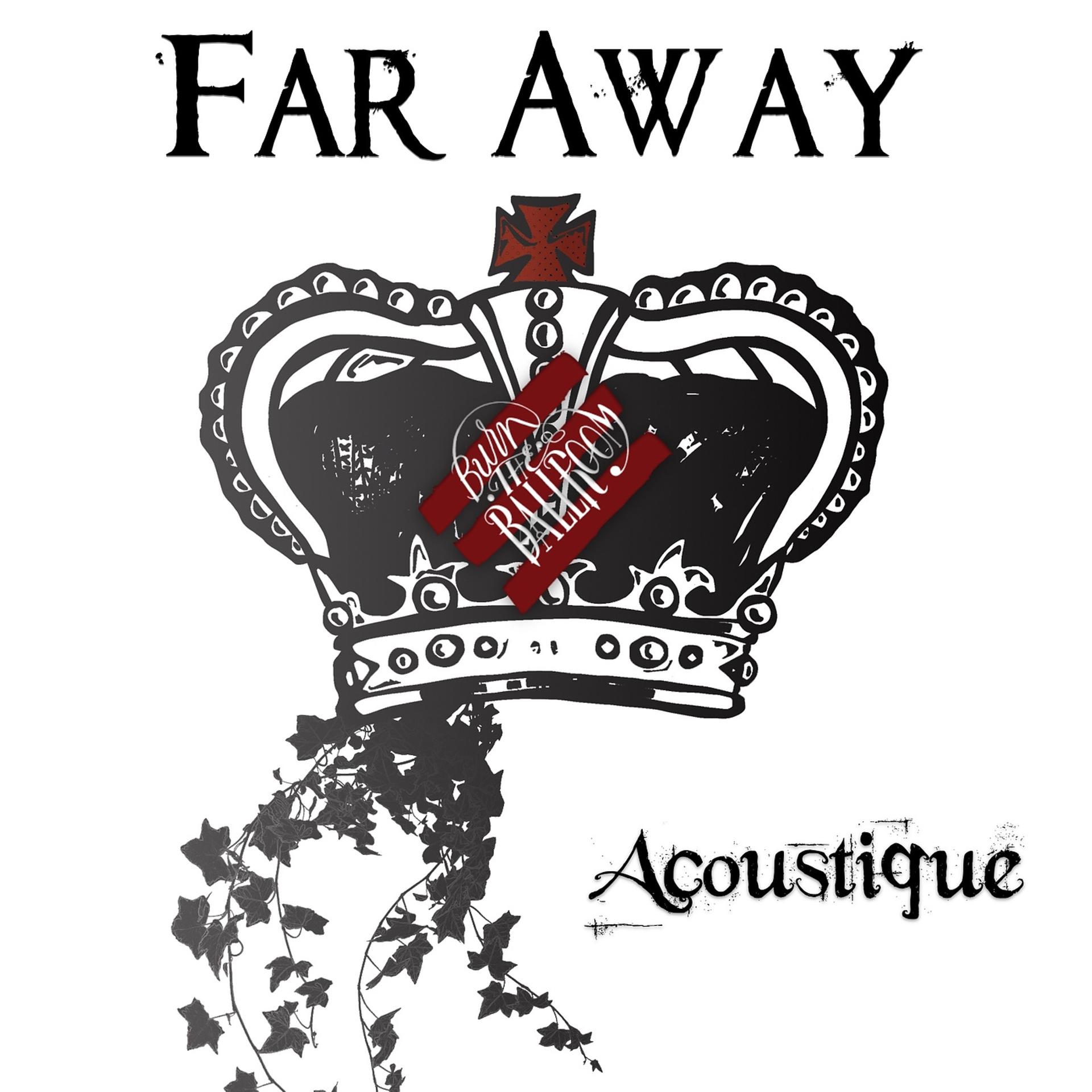 Постер альбома Far Away (Acoustique)