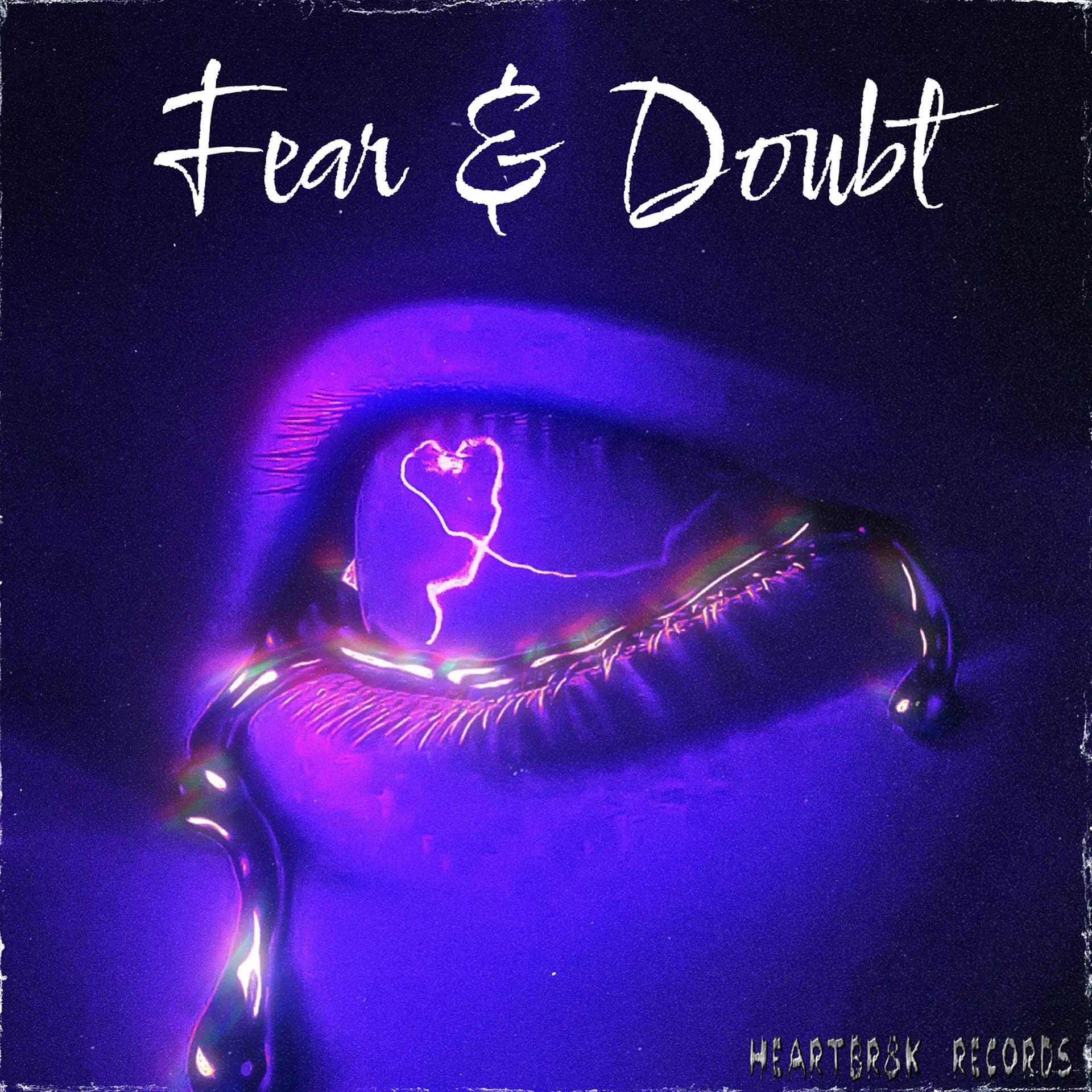Постер альбома Fear & Doubt