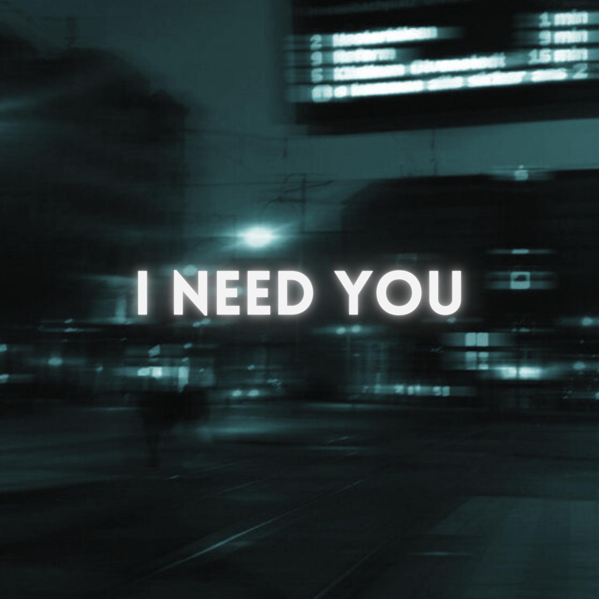 Постер альбома I Need You (Speed Up)