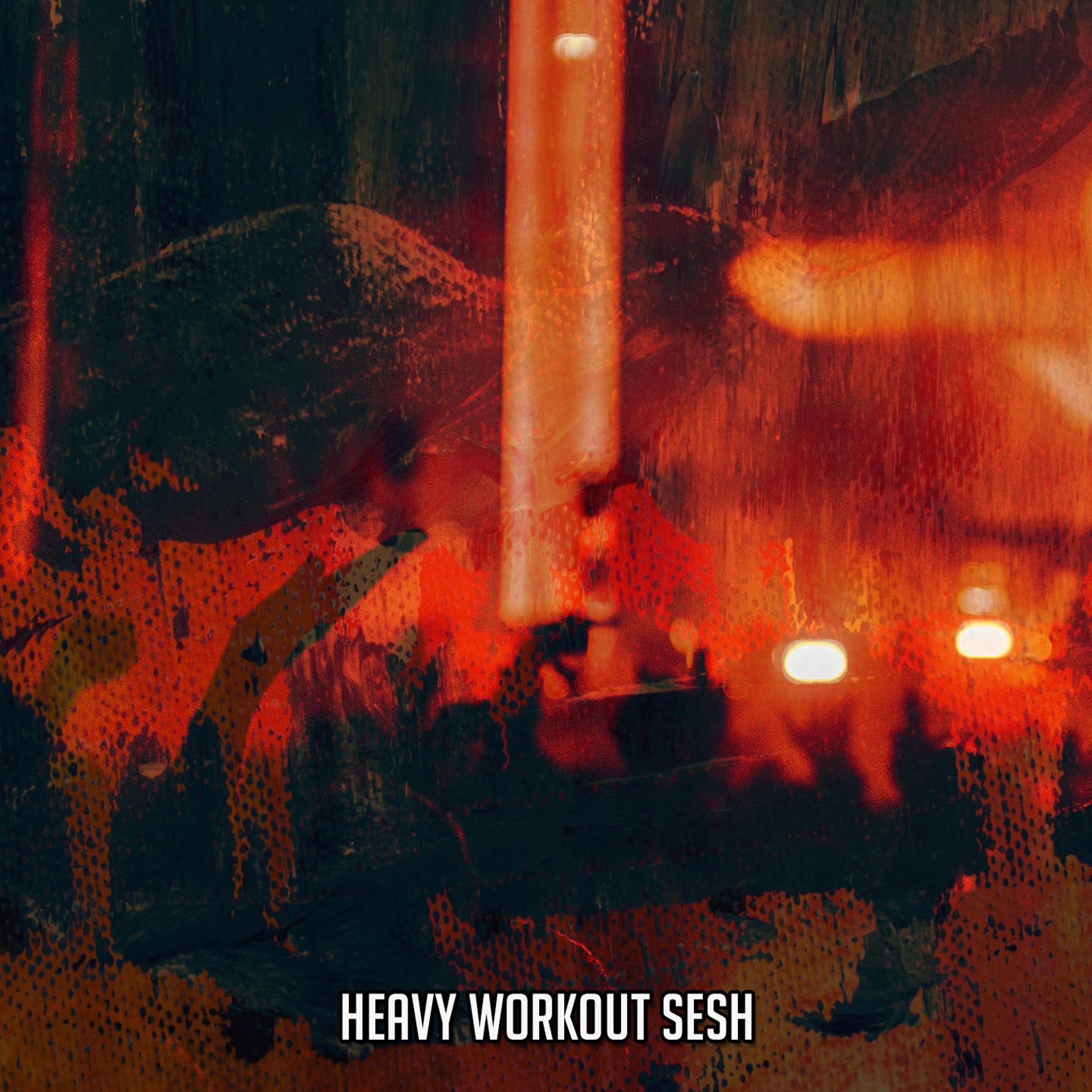 Постер альбома Heavy Workout Sesh