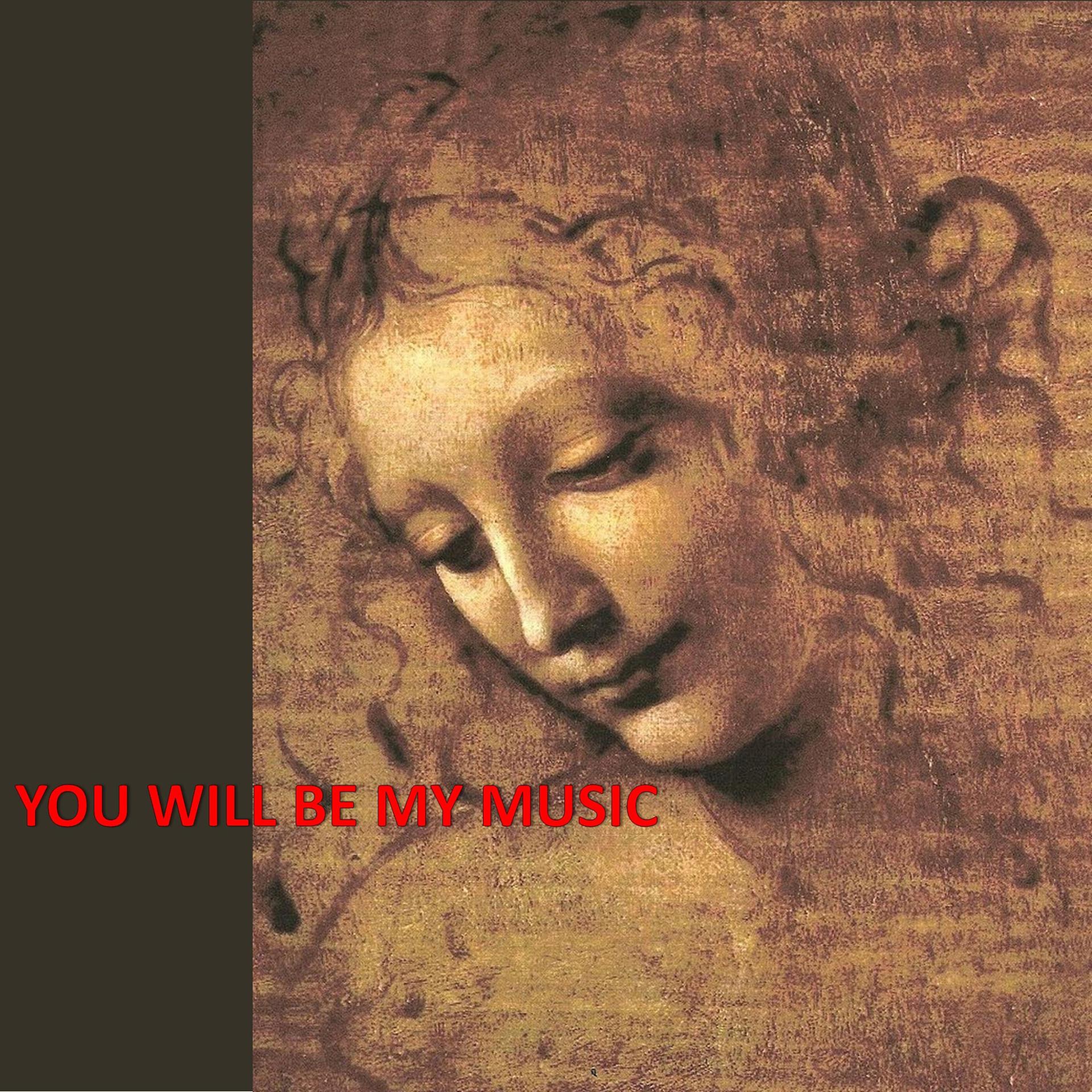 Постер альбома You Will Be My Music