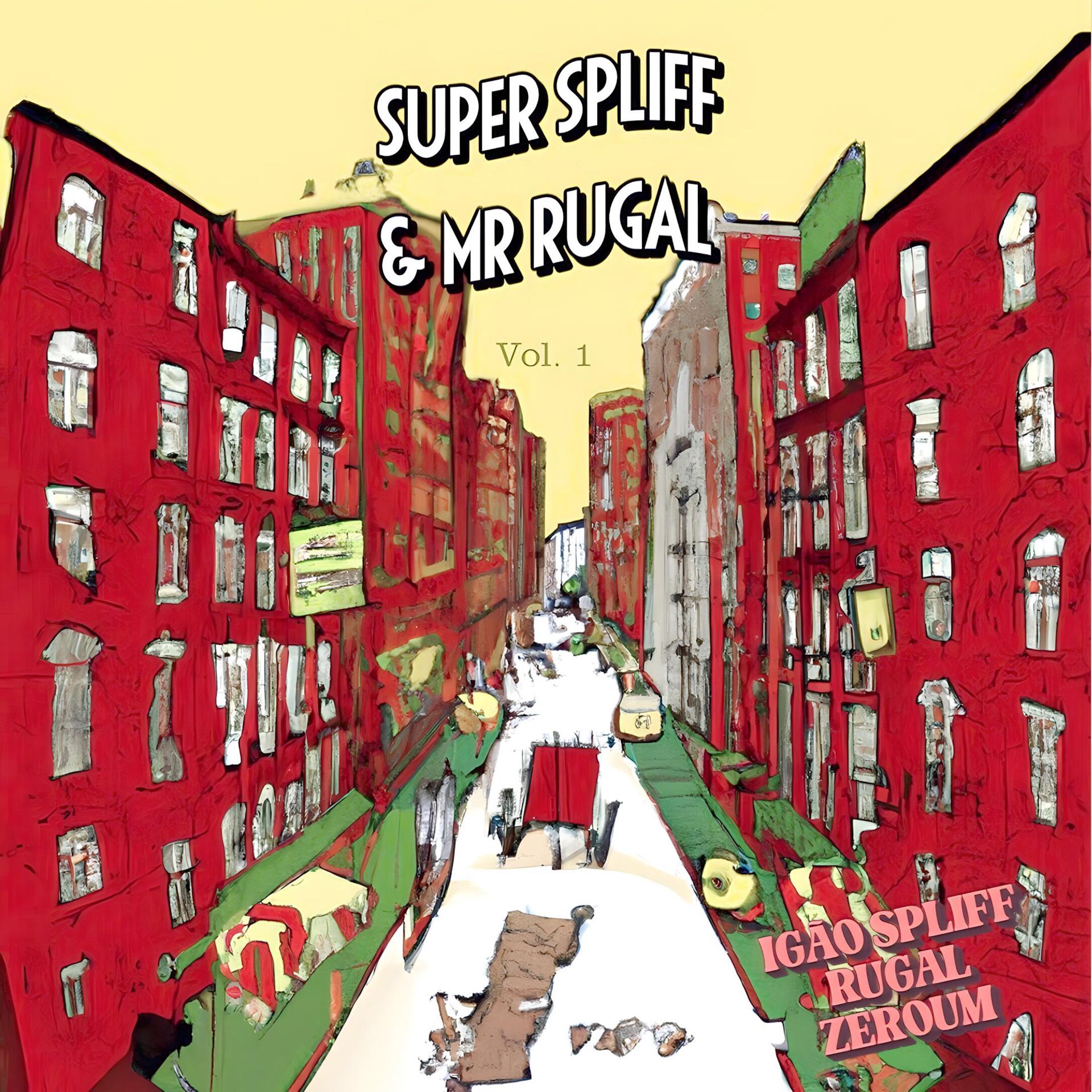 Постер альбома Super Spliff & Mr. Rugal, Vol. 1