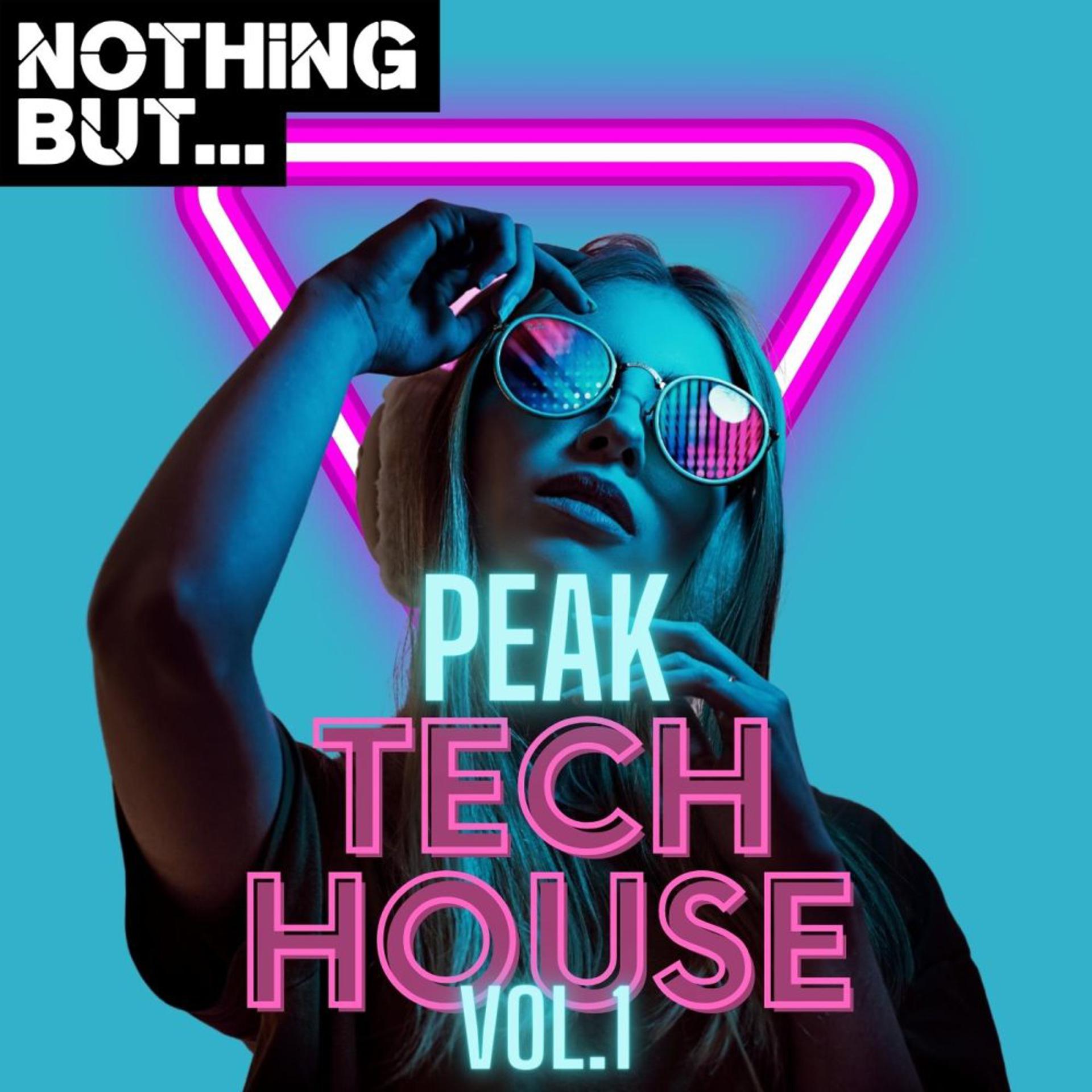 Постер альбома Nothing But... Peak Tech House, Vol. 01