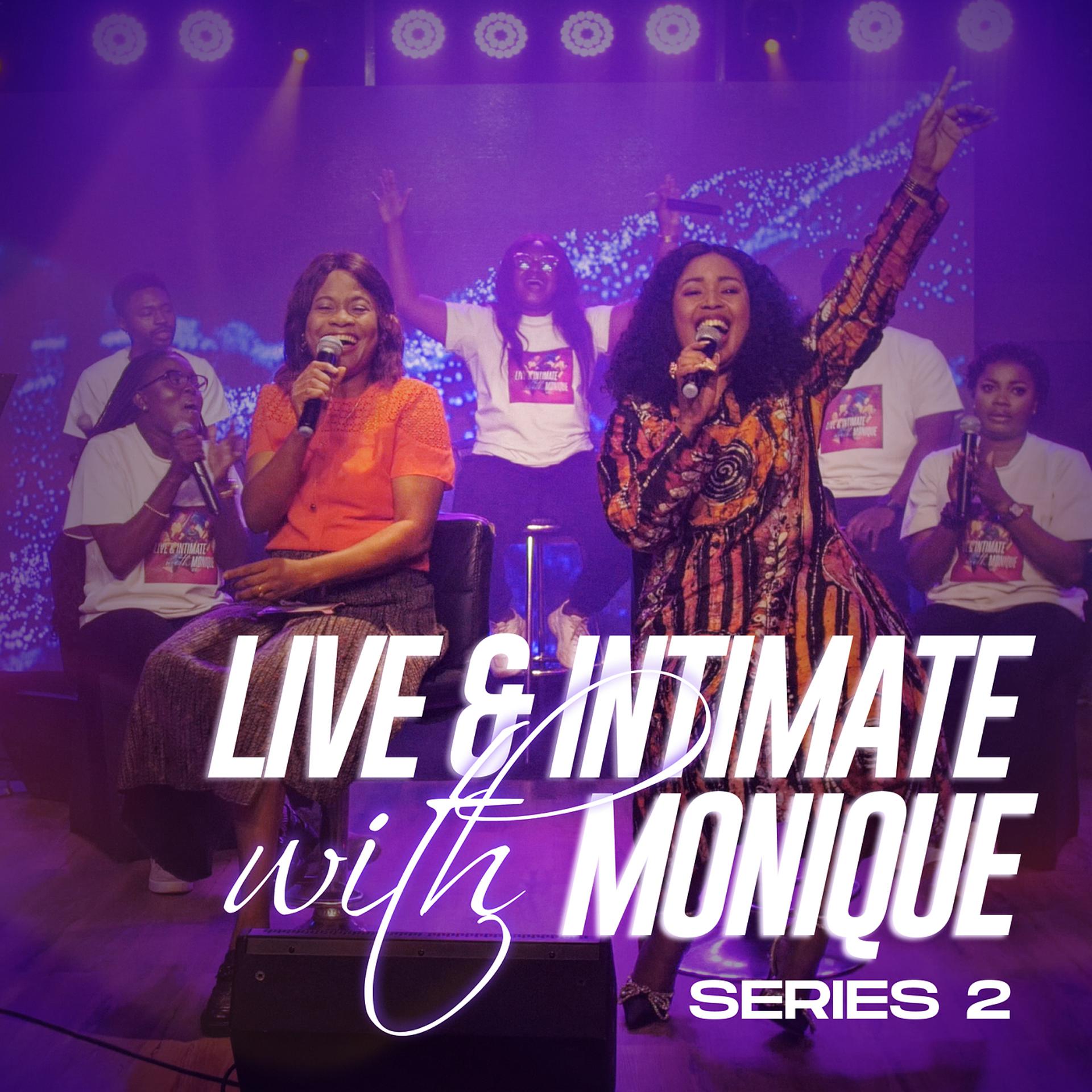 Постер альбома Live & Intimate With Monique [Series 2]