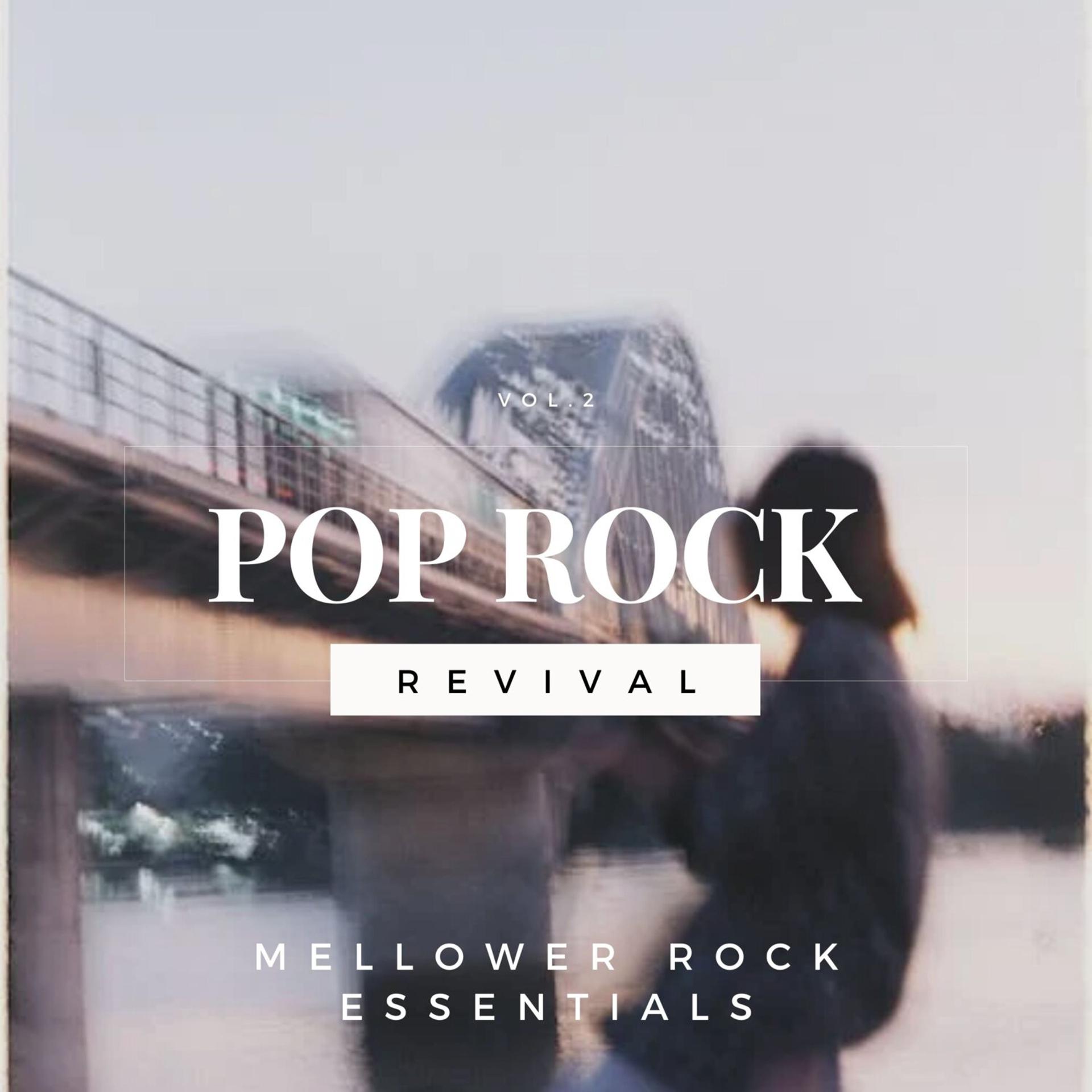 Постер альбома Pop Rock Revival: Mellower Rock Essentials, Vol. 02