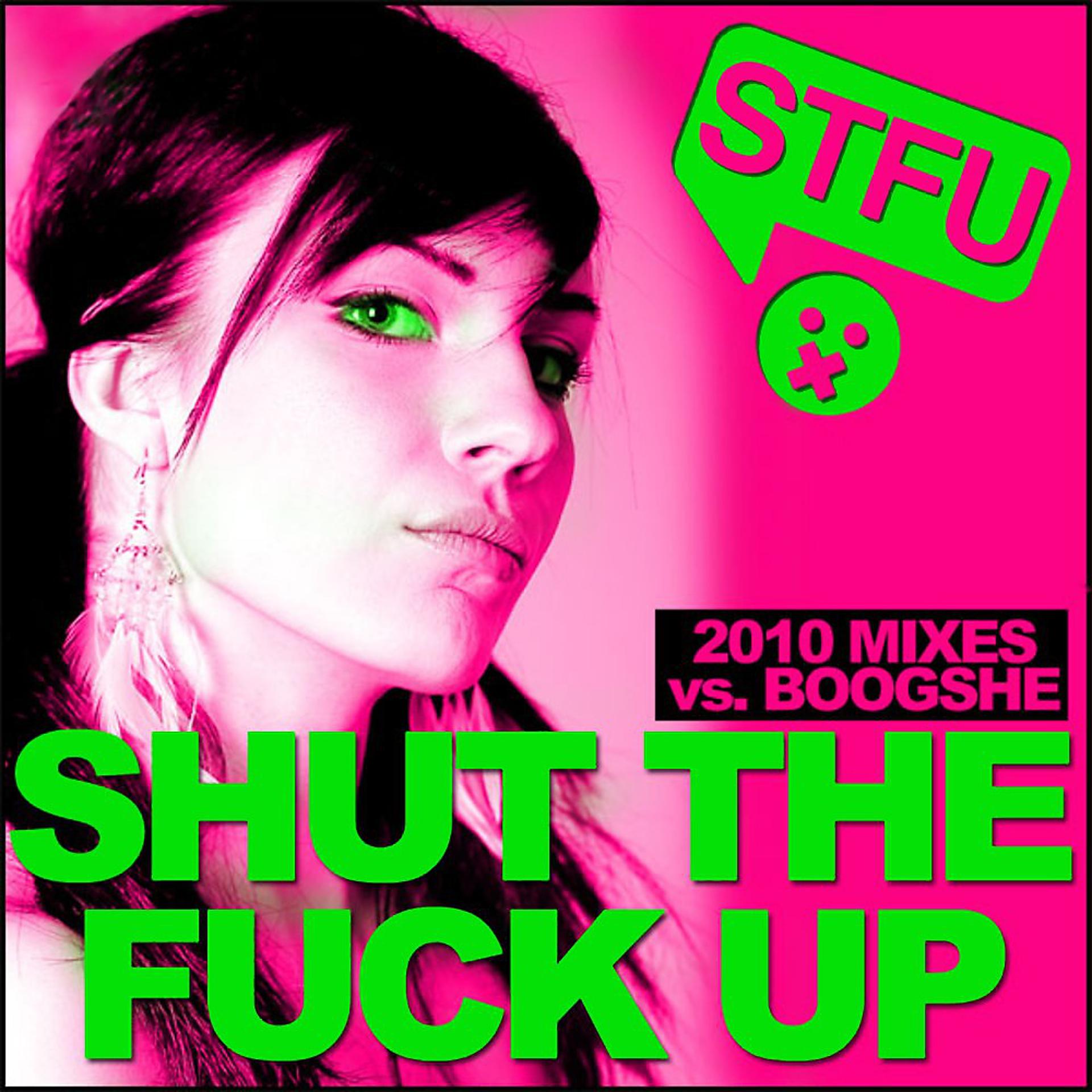 Постер альбома Shut the Fuck up 2010