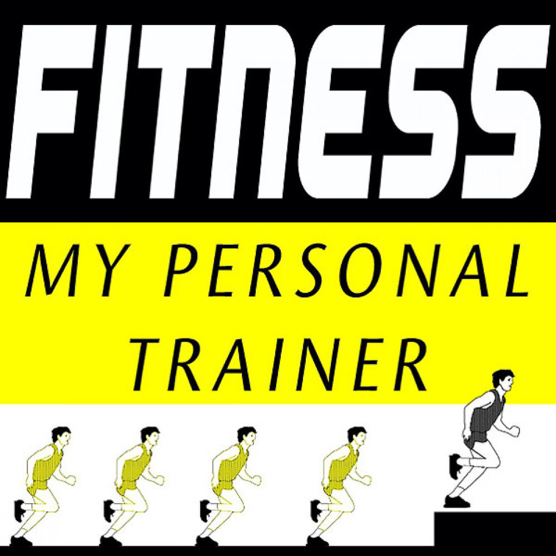 Постер альбома Fitness - My Personal Trainer