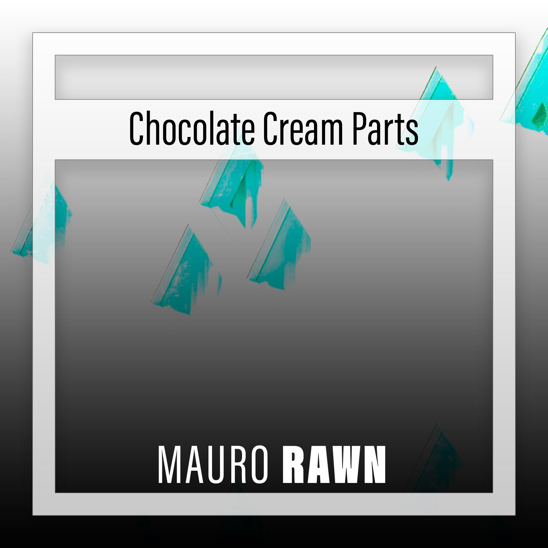 Постер альбома Chocolate Cream Parts