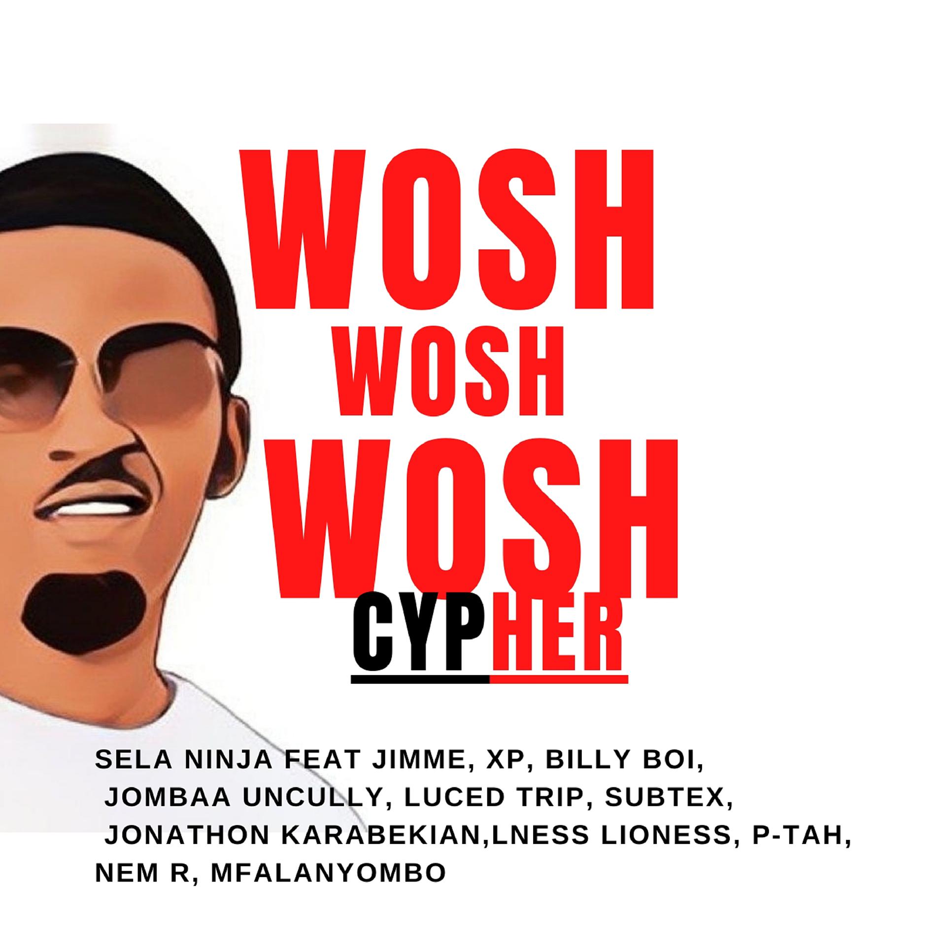 Постер альбома Wosh Wosh Wosh Cypher