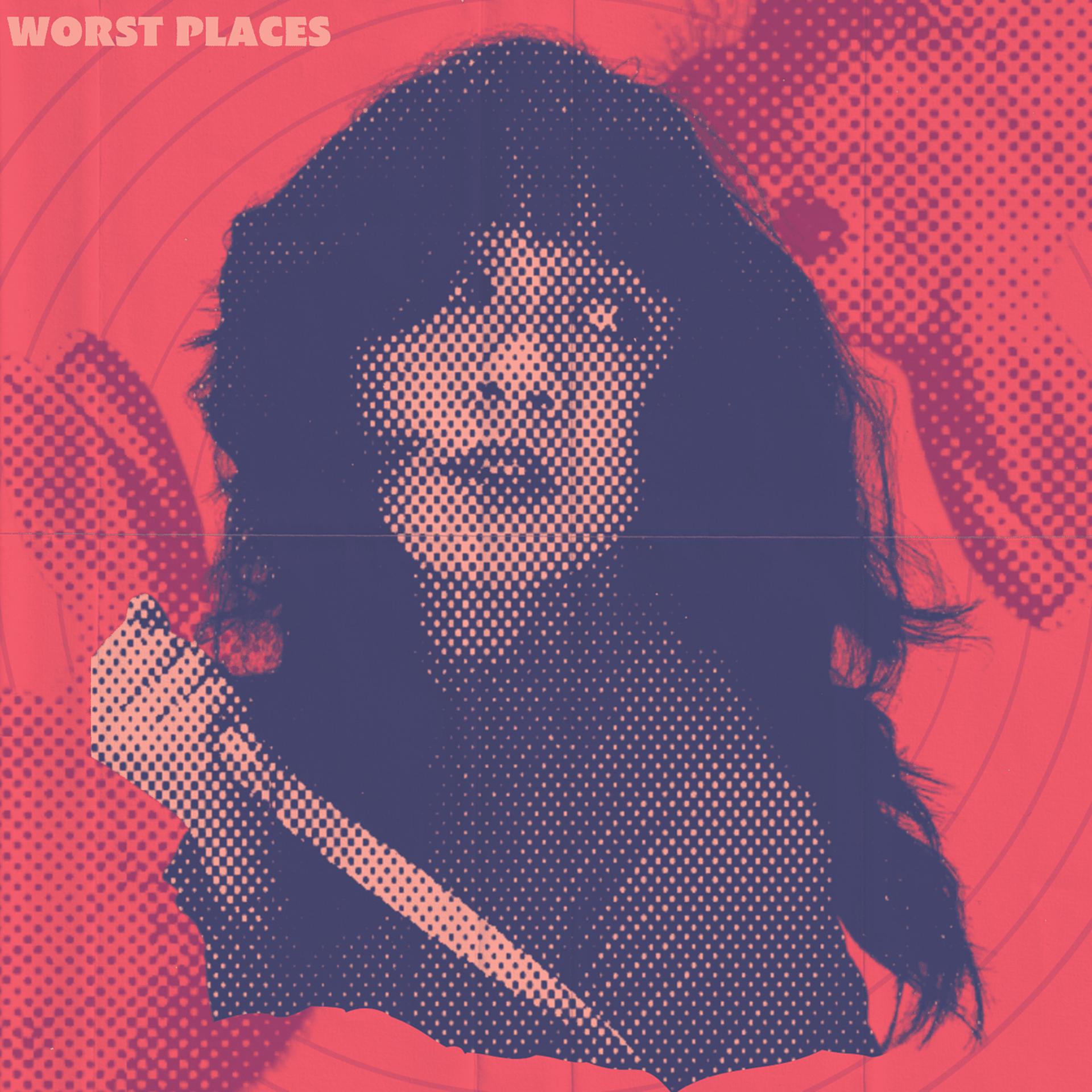 Постер альбома Worst Places