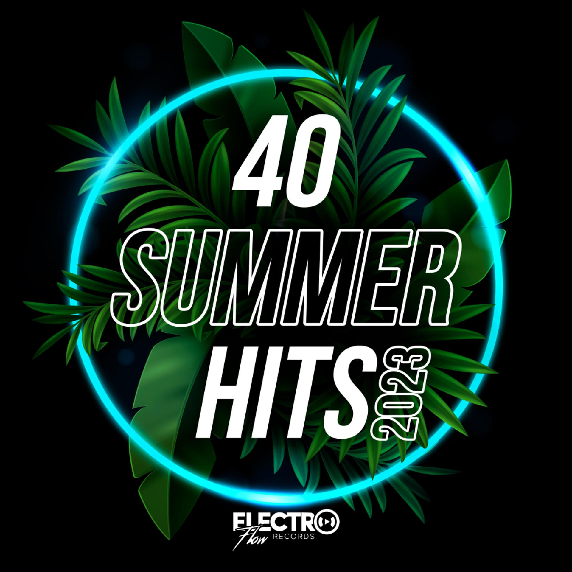 Постер альбома 40 Summer Hits 2023