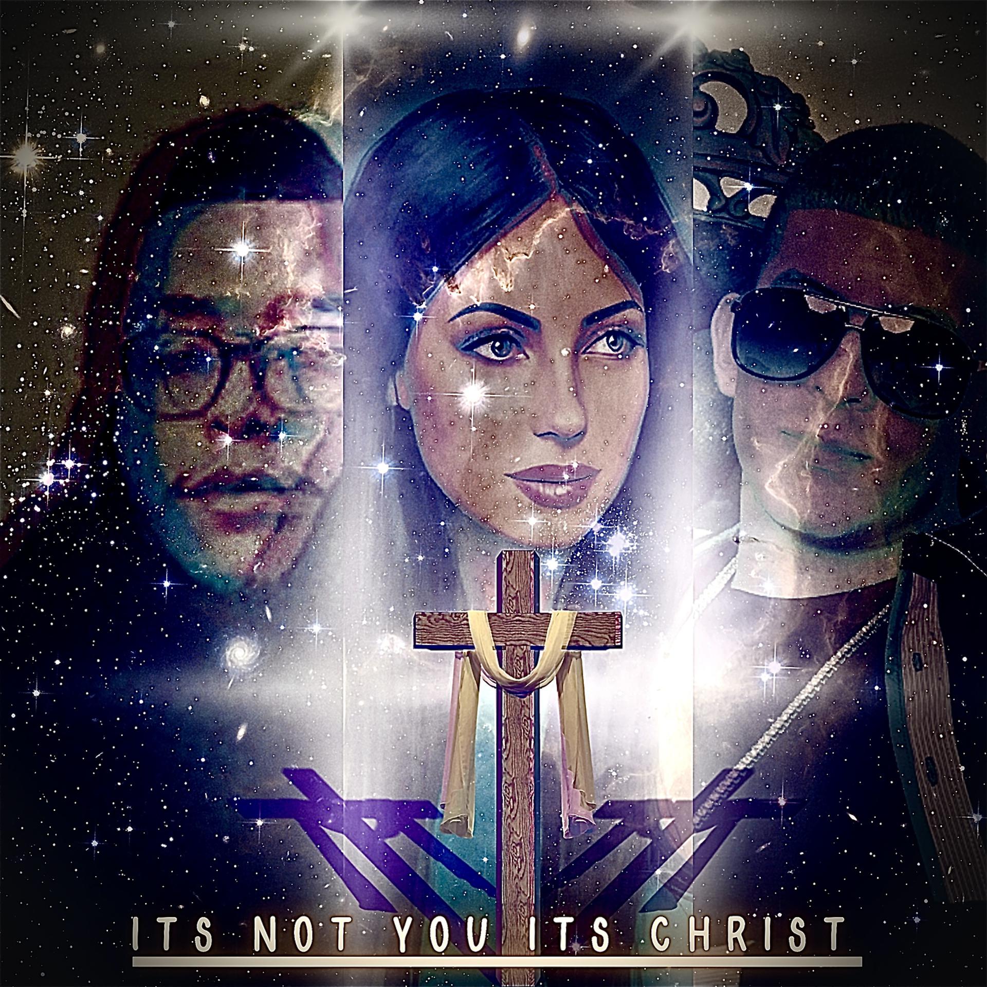Постер альбома Its Not You Its Christ