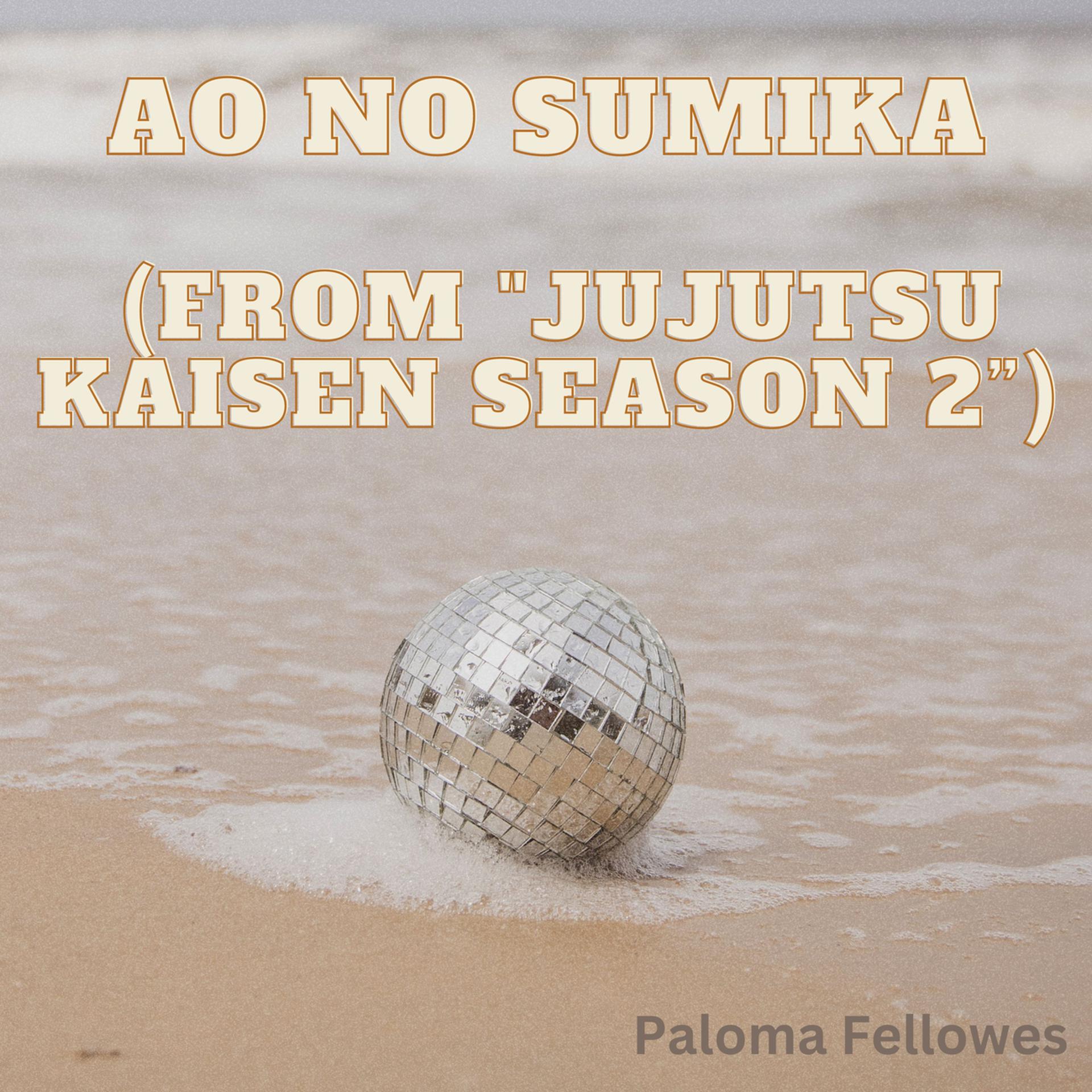 Постер альбома Ao no Sumika (From "Jujutsu Kaisen Season 2”)